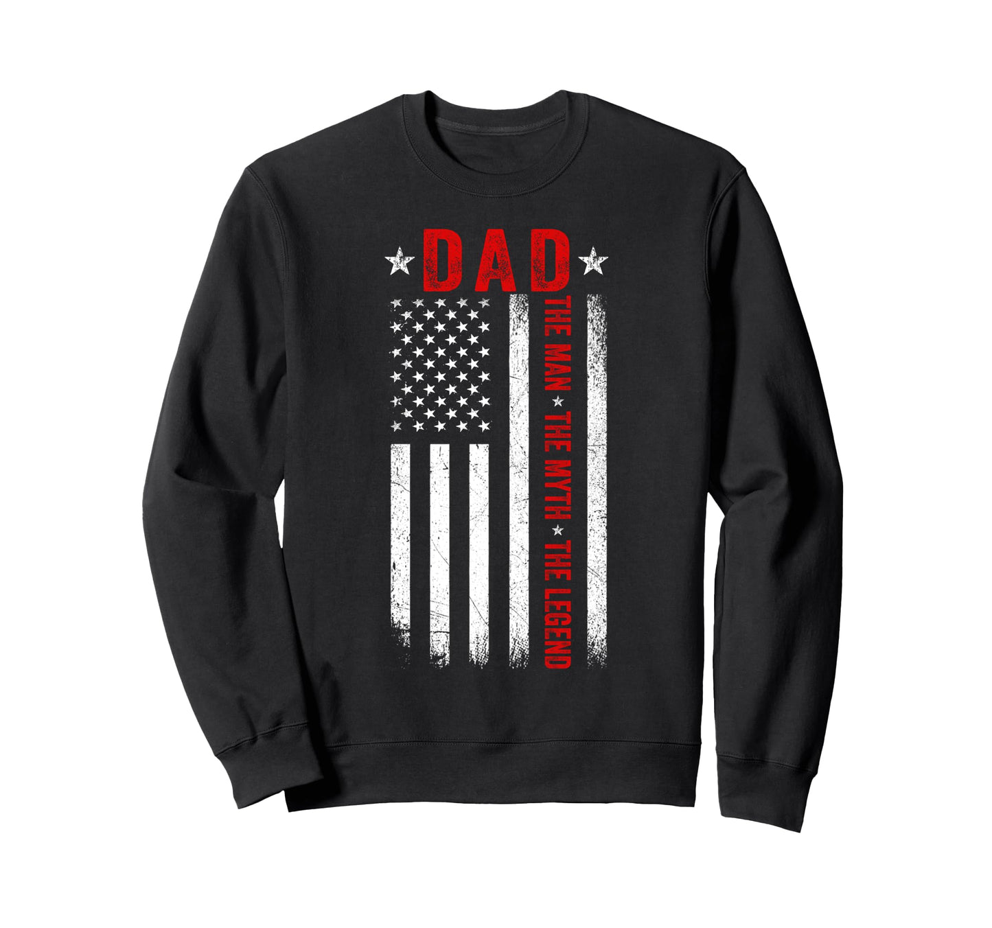 Dad Myth Legend Us American Flag Sweatshirt - Unique Graphic for Adults - T-Shirt, Sweatshirt, Hoodie