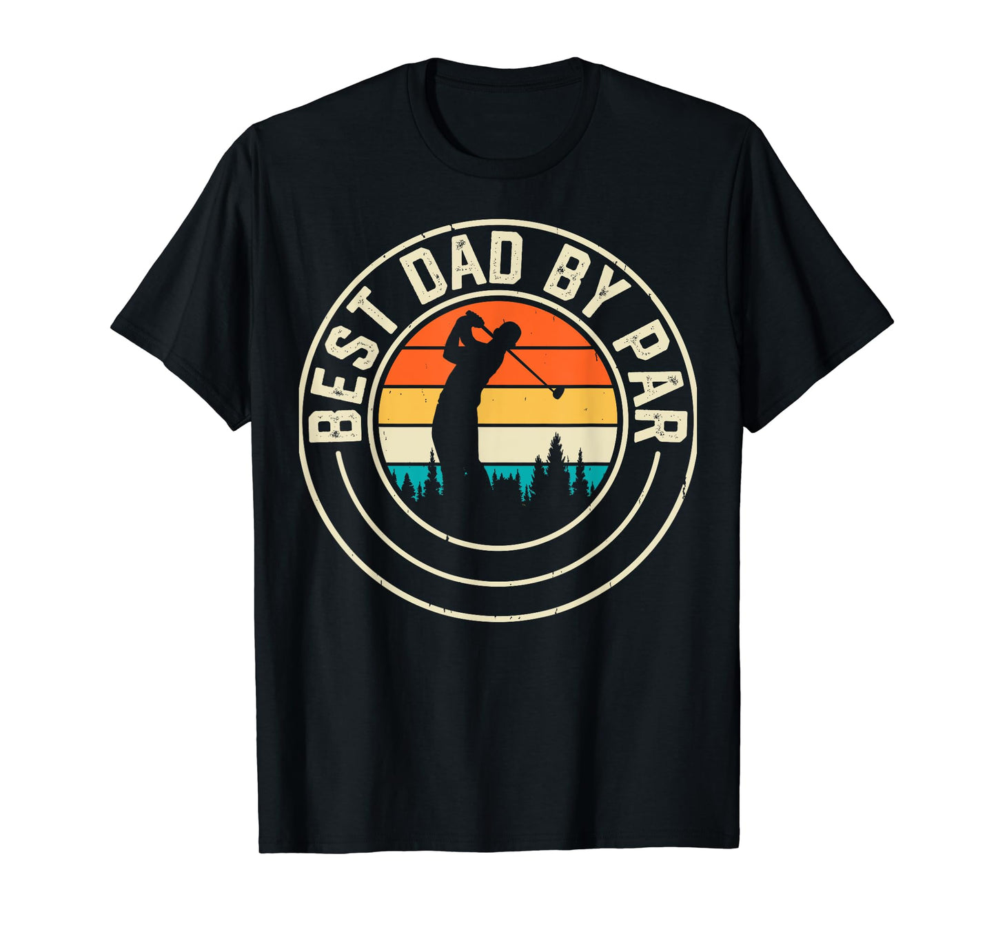 Best Dad Par Fathers Day Funny Golfing T-Shirt - Trendy Graphic Unisex - T-Shirt, Sweatshirt, Hoodie