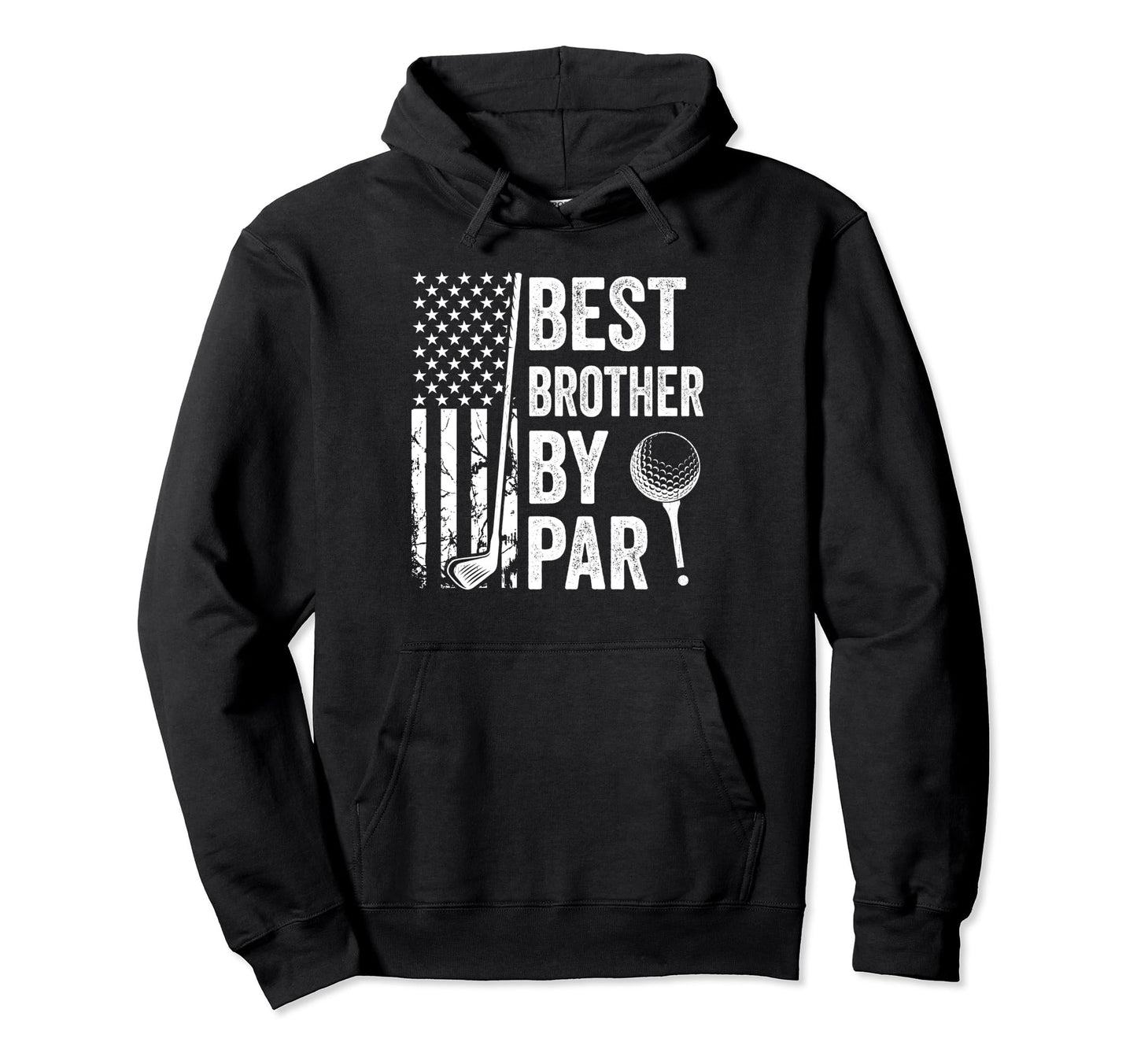 Best Brother Par Usa Flag Golf Fathers Hoodie - Graphic Print for Adults - T-Shirt, Sweatshirt, Hoodie