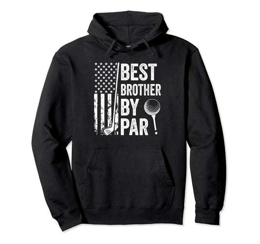 Best Brother Par Usa Flag Golf Fathers Hoodie - Graphic Print for Adults - T-Shirt, Sweatshirt, Hoodie