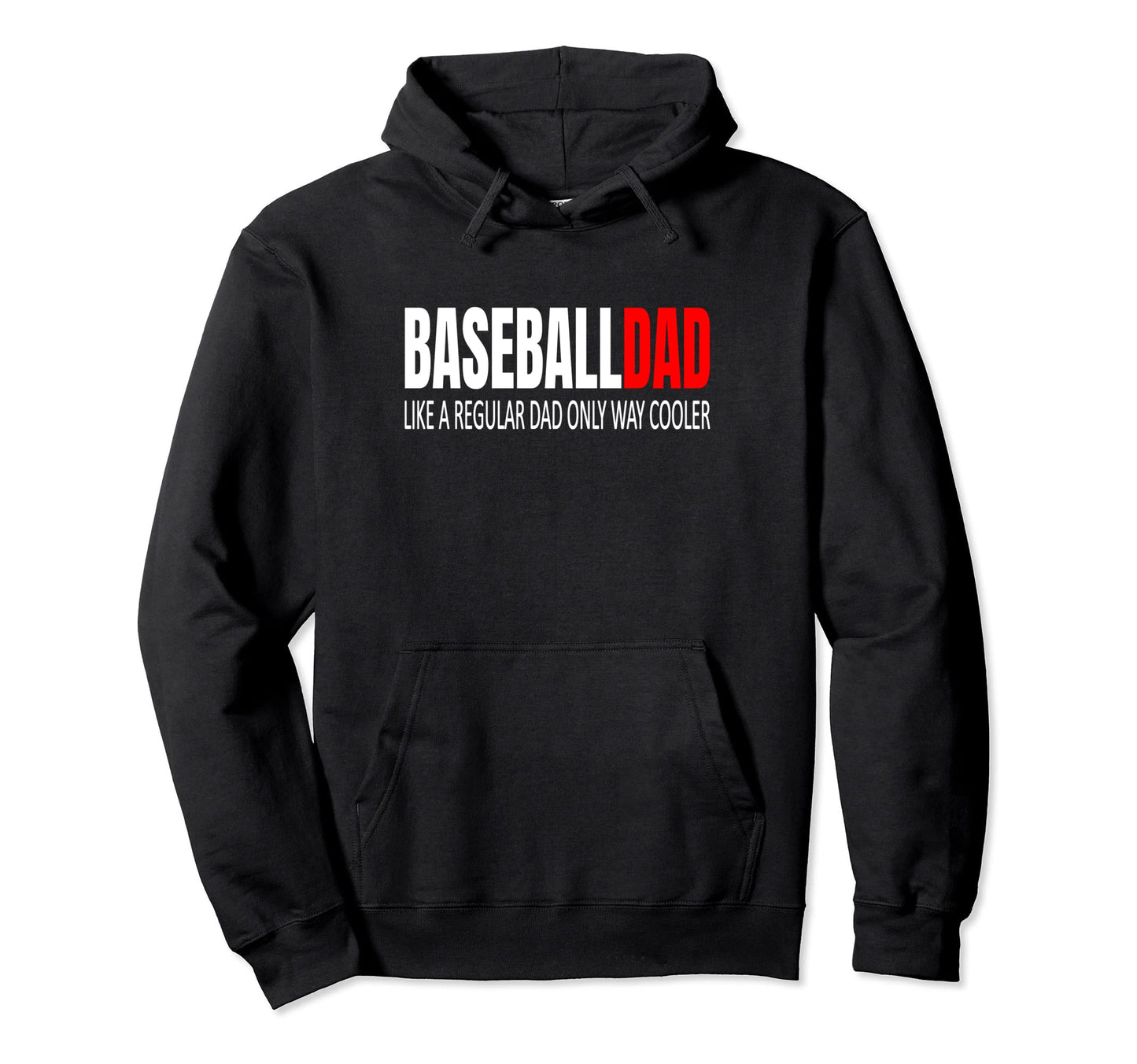 Baseball Dad Baseballdad Like Regular Dad Hoodie - Custom Art Print Unisex - T-Shirt, Sweatshirt, Hoodie