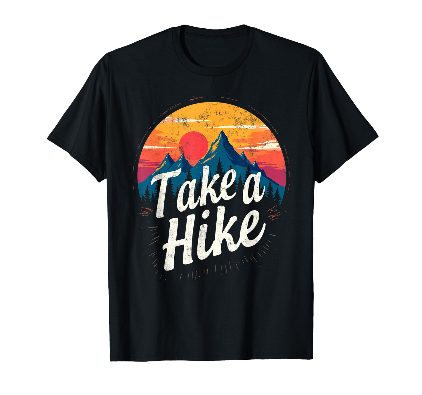 Funny Mountain Hiking Take Hike T-Shirt - Fun Novelty Design Unisex - T-Shirt, Sweatshirt, Hoodie