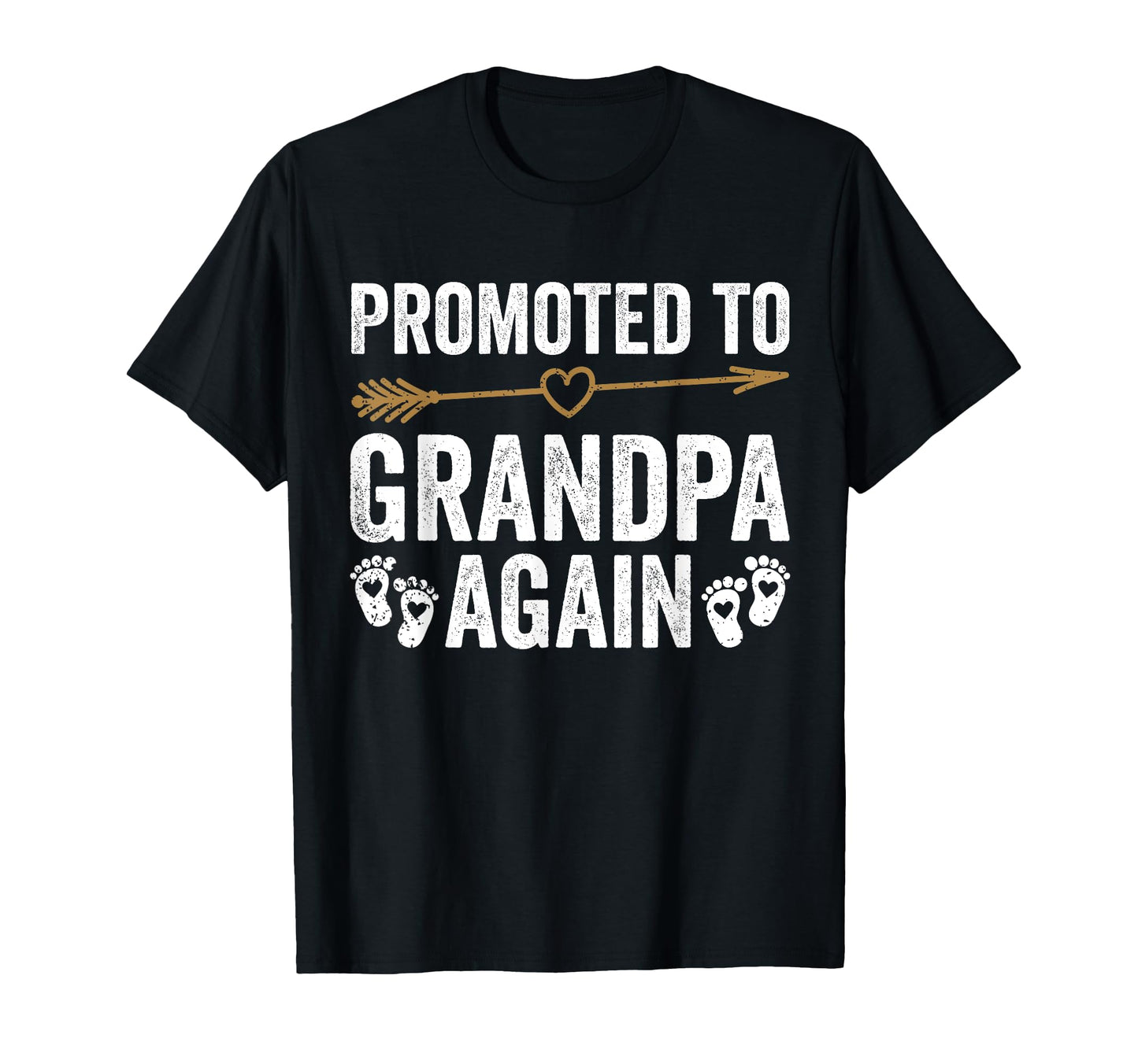 Promoted To Grandpa Again T-Shirt - Casual Everyday Wear Men Women - T-Shirt, Sweatshirt, Hoodie