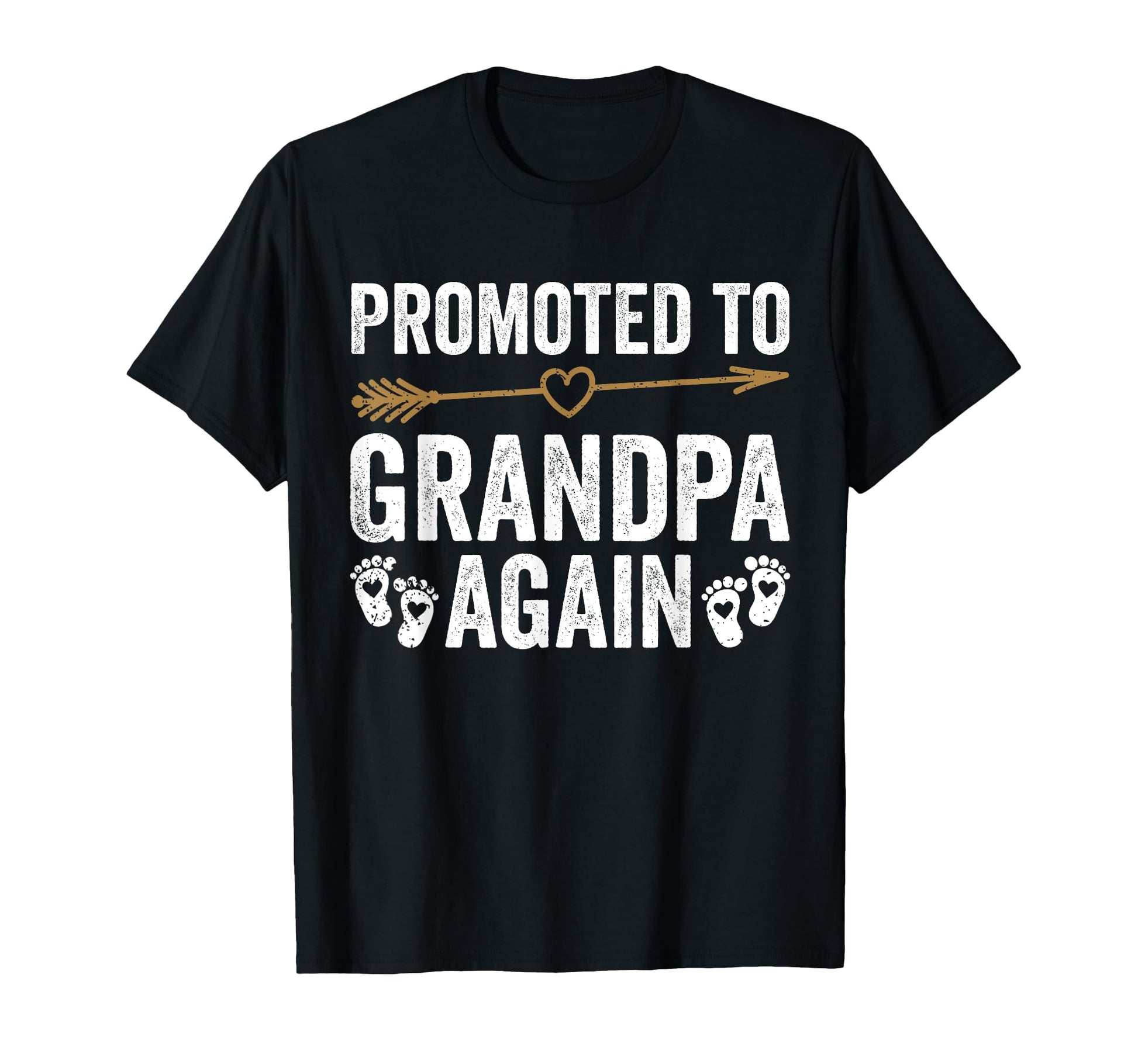 Promoted To Grandpa Again T-Shirt - Casual Everyday Wear Men Women - T-Shirt, Sweatshirt, Hoodie