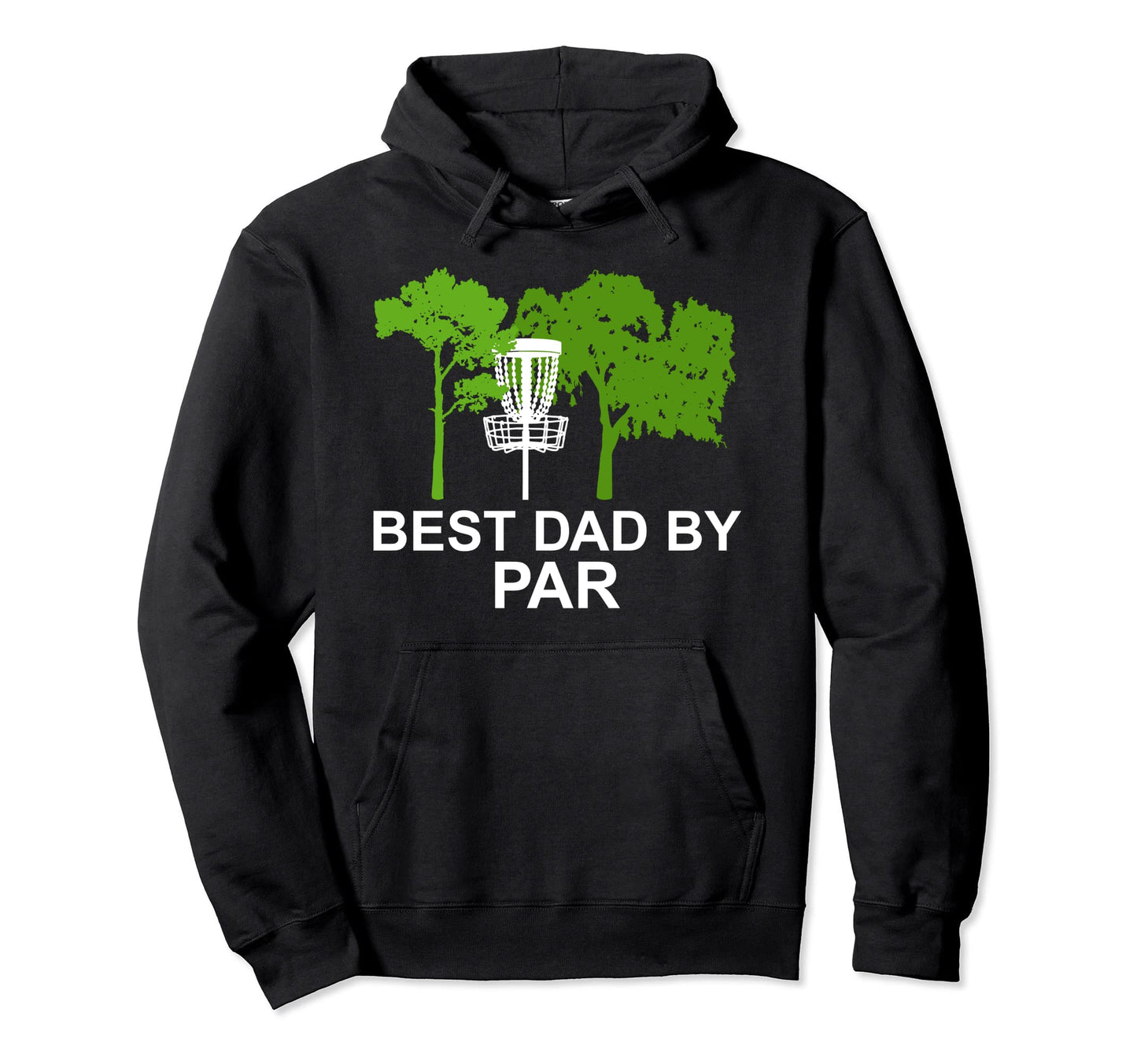 Best Dad Par Funny Disc Golf Gift Hoodie - Aesthetic Graphic Unisex - T-Shirt, Sweatshirt, Hoodie