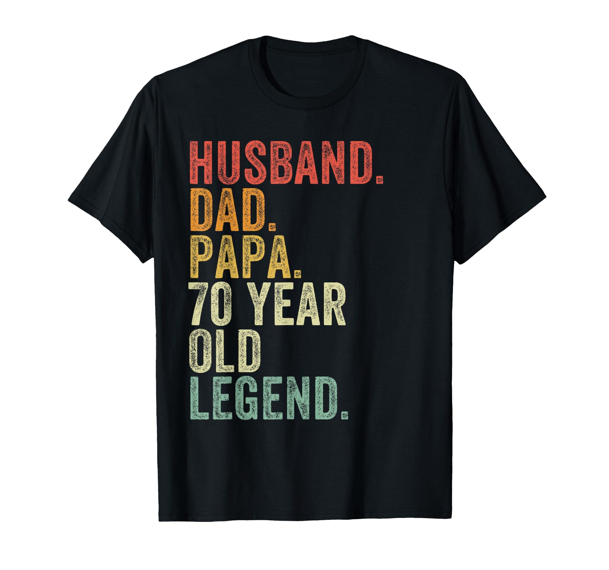 Husband Dad Papa 70 Year Old Legend T-Shirt - Graphic Print Men Women - T-Shirt, Sweatshirt, Hoodie