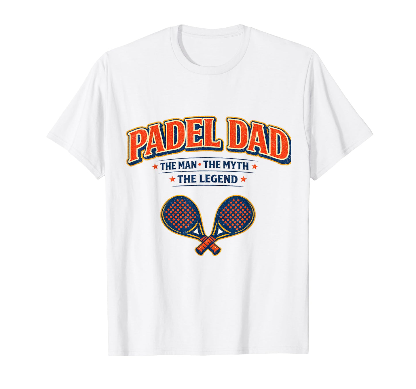 Padel Dad Myth And Legend Funny T-Shirt - Aesthetic Graphic for Adults - T-Shirt, Sweatshirt, Hoodie