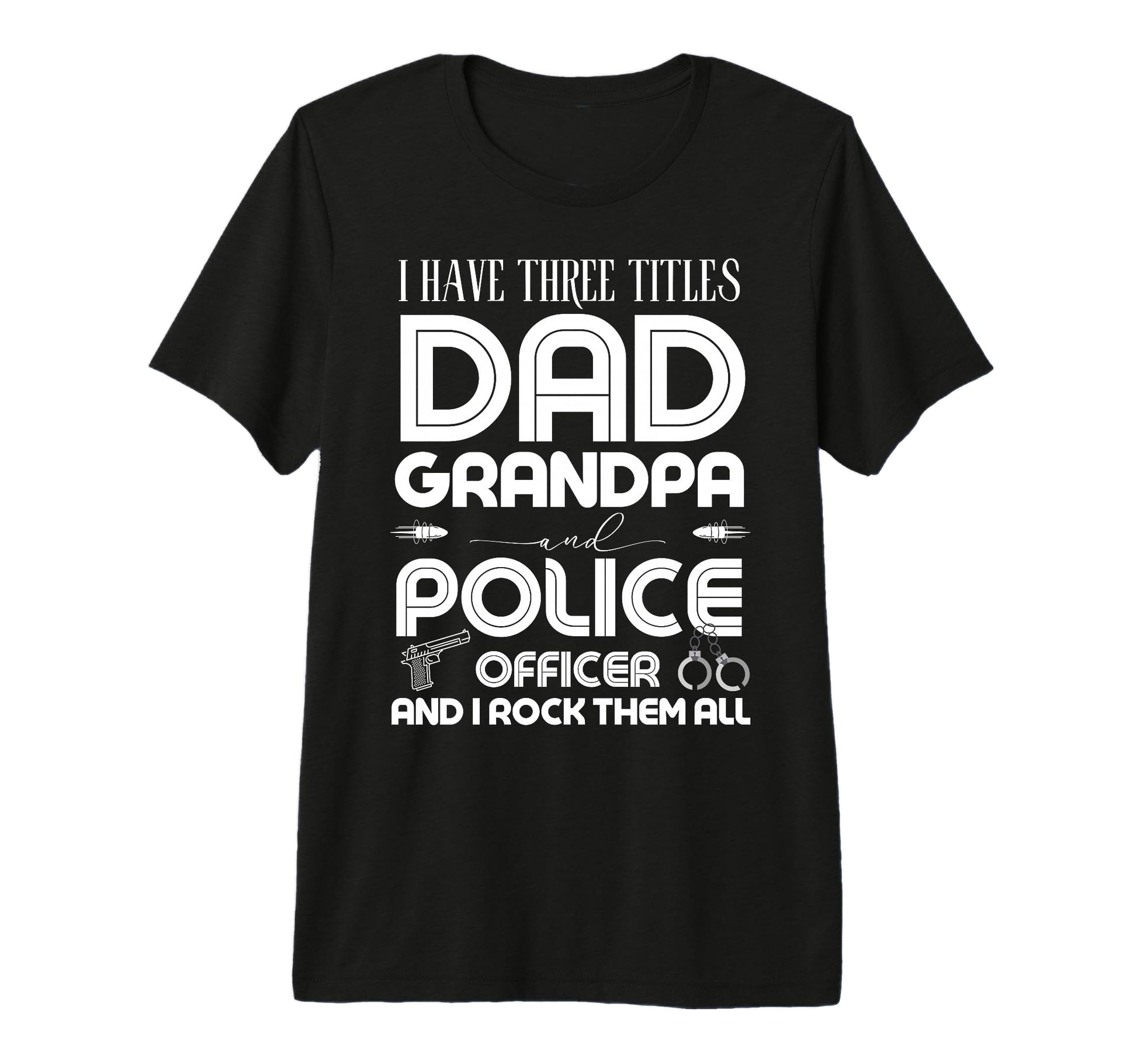 I Have Three Titles Dad Grandpa T-Shirt - Aesthetic Graphic for Adults - T-Shirt, Sweatshirt, Hoodie