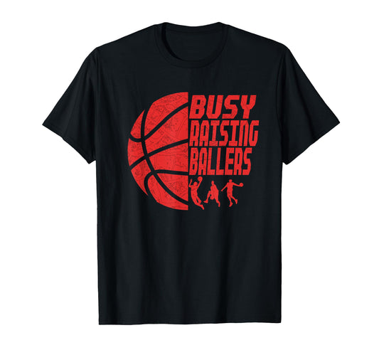 Busy Raising Ballers Basketball Dad T-Shirt - Custom Art Print Men Women - T-Shirt, Sweatshirt, Hoodie