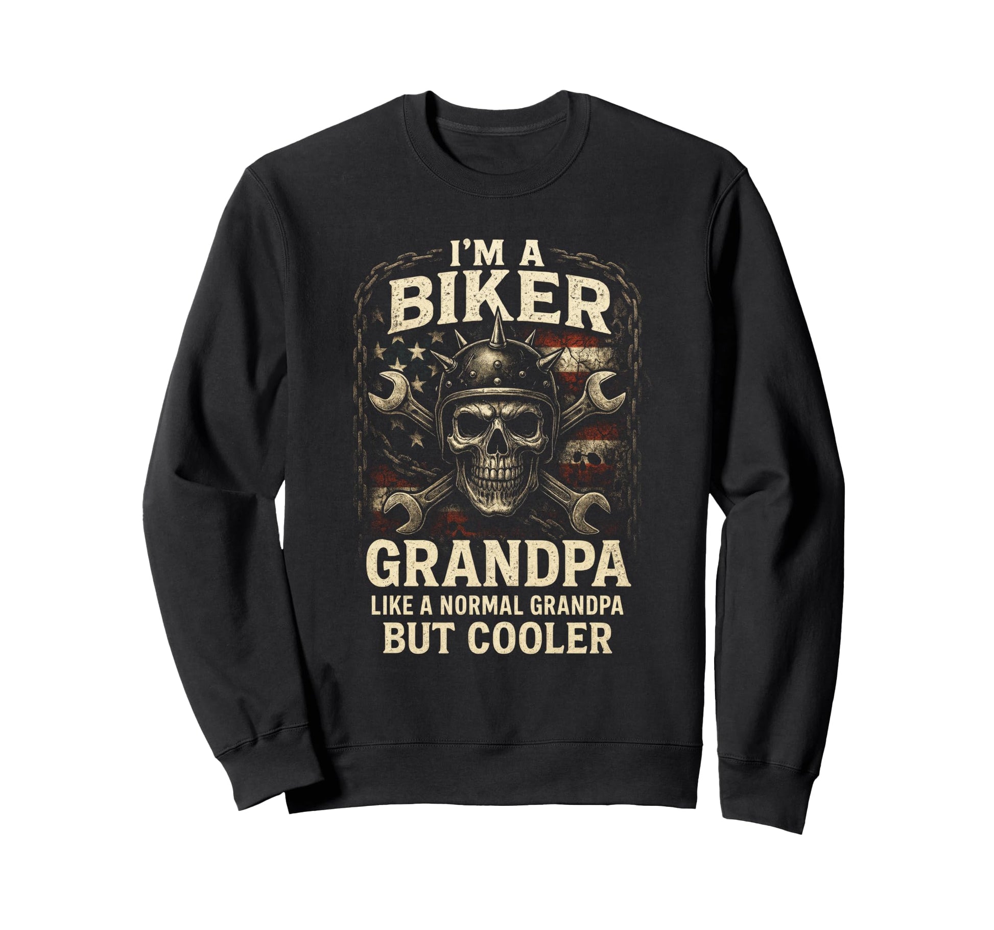 Im Biker Grandpa Skull Rebel Sweatshirt - Fun Novelty Design for Adults - T-Shirt, Sweatshirt, Hoodie