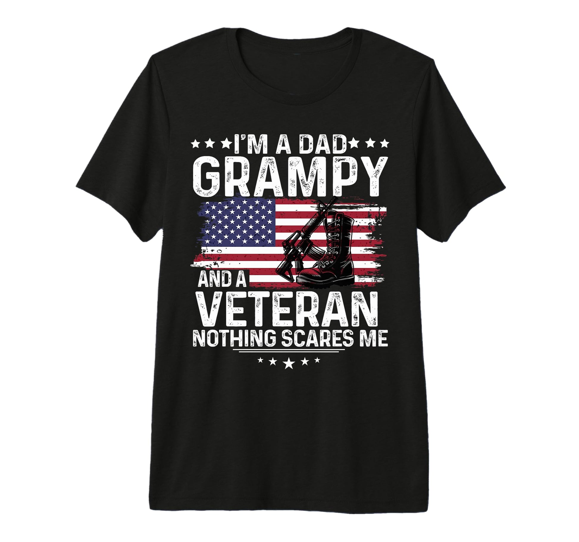 Dad Grampy Veteran Nothing Scares Me T-Shirt - Custom Art Print Men Women - T-Shirt, Sweatshirt, Hoodie