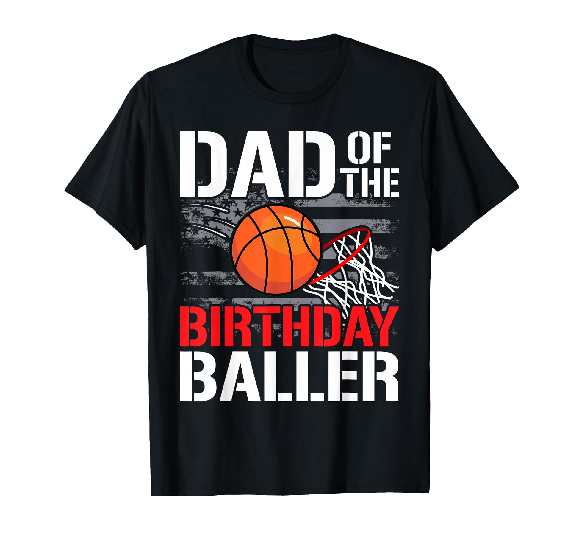 Dad Birthday Basketball Bday T-Shirt - Novelty Apparel for Adults - T-Shirt, Sweatshirt, Hoodie