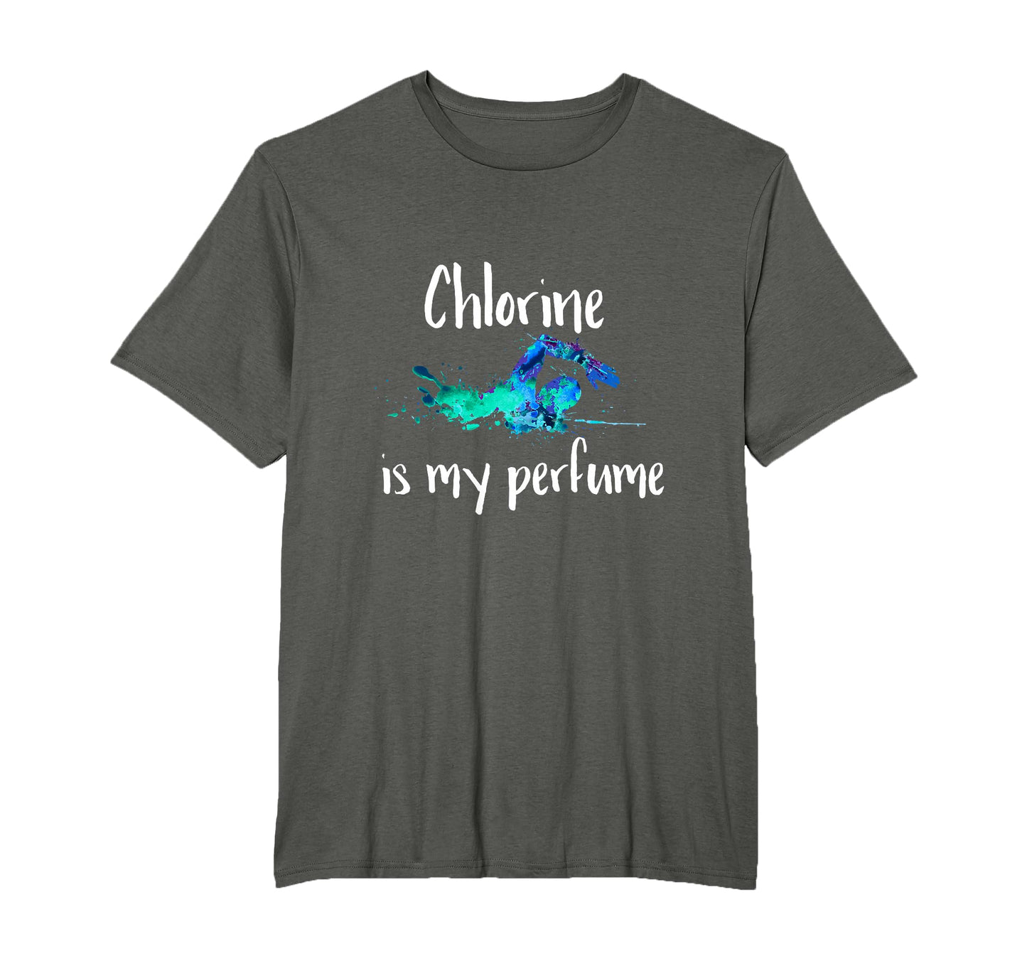 Chlorine Is My Perfume Swim T-Shirt - Casual Everyday Wear for Adults - T-Shirt, Sweatshirt, Hoodie