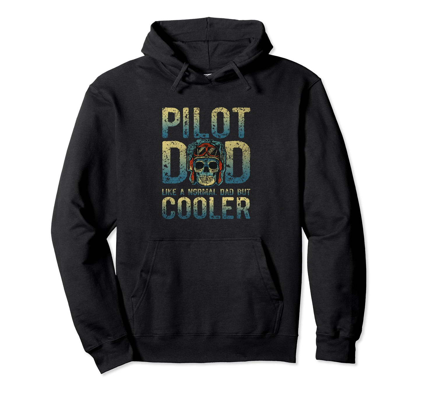 Pilot Dad Like Normal Dad But Cooler Plane Hoodie - Trendy Graphic Unisex - T-Shirt, Sweatshirt, Hoodie