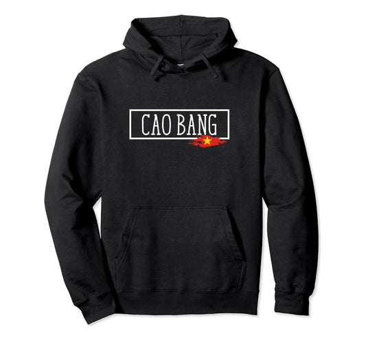 Cao Bang City Travel Town Dad Vietnam Town Hoodie - Graphic Print Men Women - T-Shirt, Sweatshirt, Hoodie