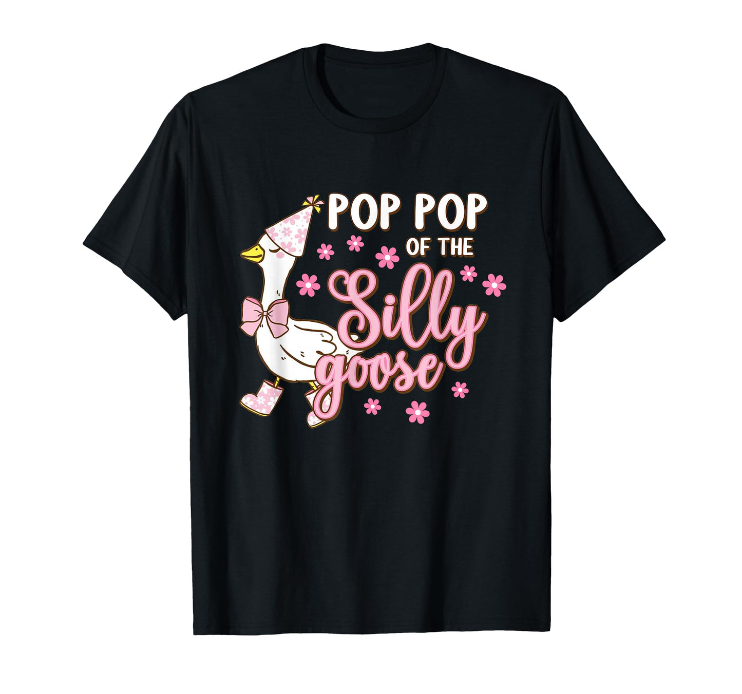 Pop Pop Silly Goose First Birthday Family T-Shirt - Unique Graphic Unisex - T-Shirt, Sweatshirt, Hoodie