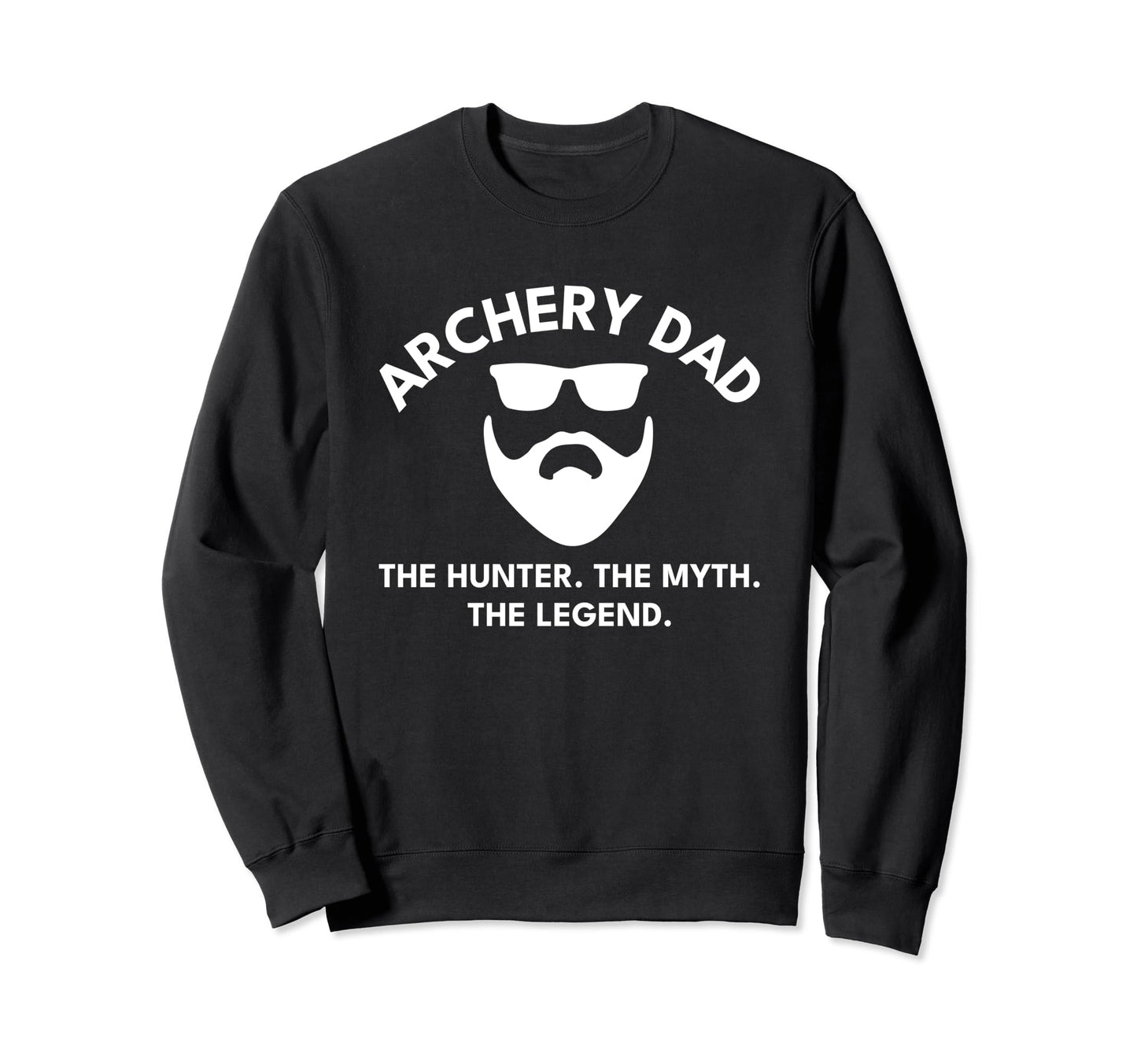 Archery Dad Hunter Myth Legend Sweatshirt - Aesthetic Graphic for Adults - T-Shirt, Sweatshirt, Hoodie