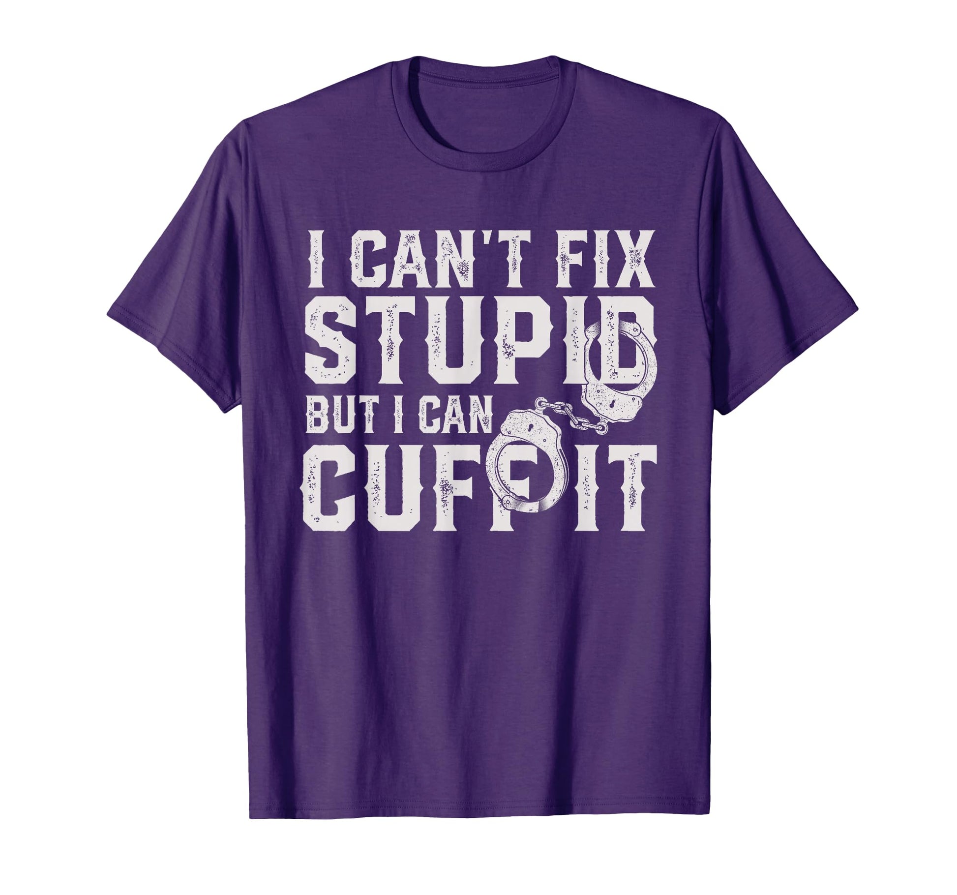 Funny Police Officer I Cant Fix T-Shirt - Custom Art Print for Adults - T-Shirt, Sweatshirt, Hoodie