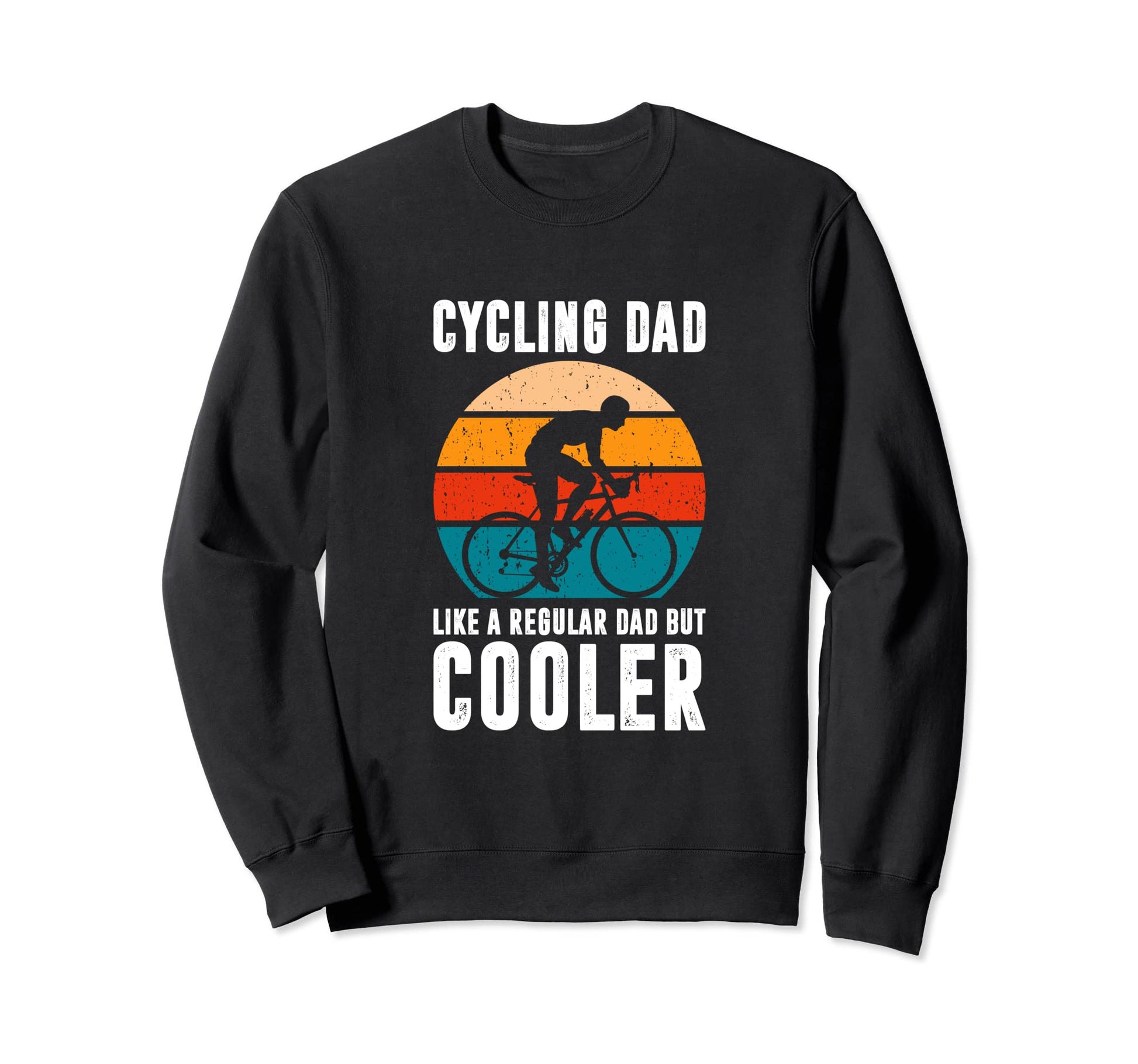 Cycling Dad Like Regular Dad But Sweatshirt - Custom Art Print Men Women - T-Shirt, Sweatshirt, Hoodie