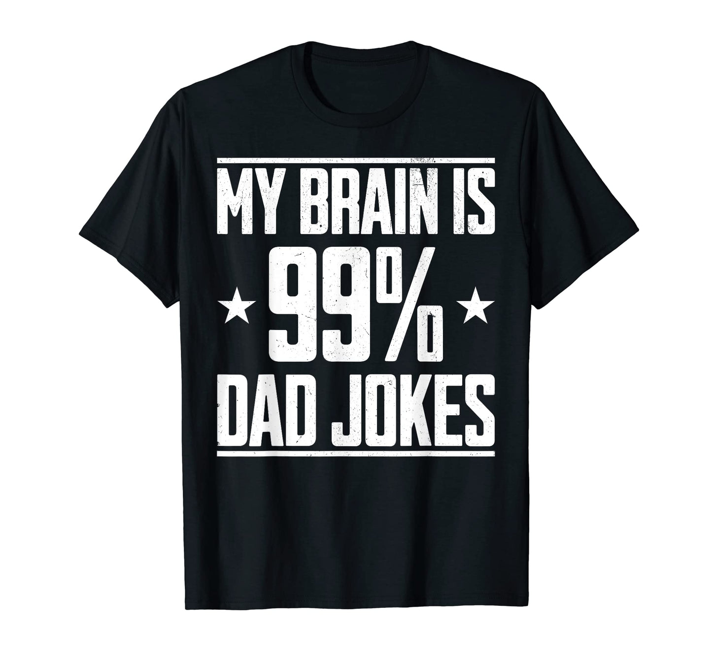 My Brain Is 99 Percent Dad Jokes T-Shirt - Custom Art Print Men Women - T-Shirt, Sweatshirt, Hoodie