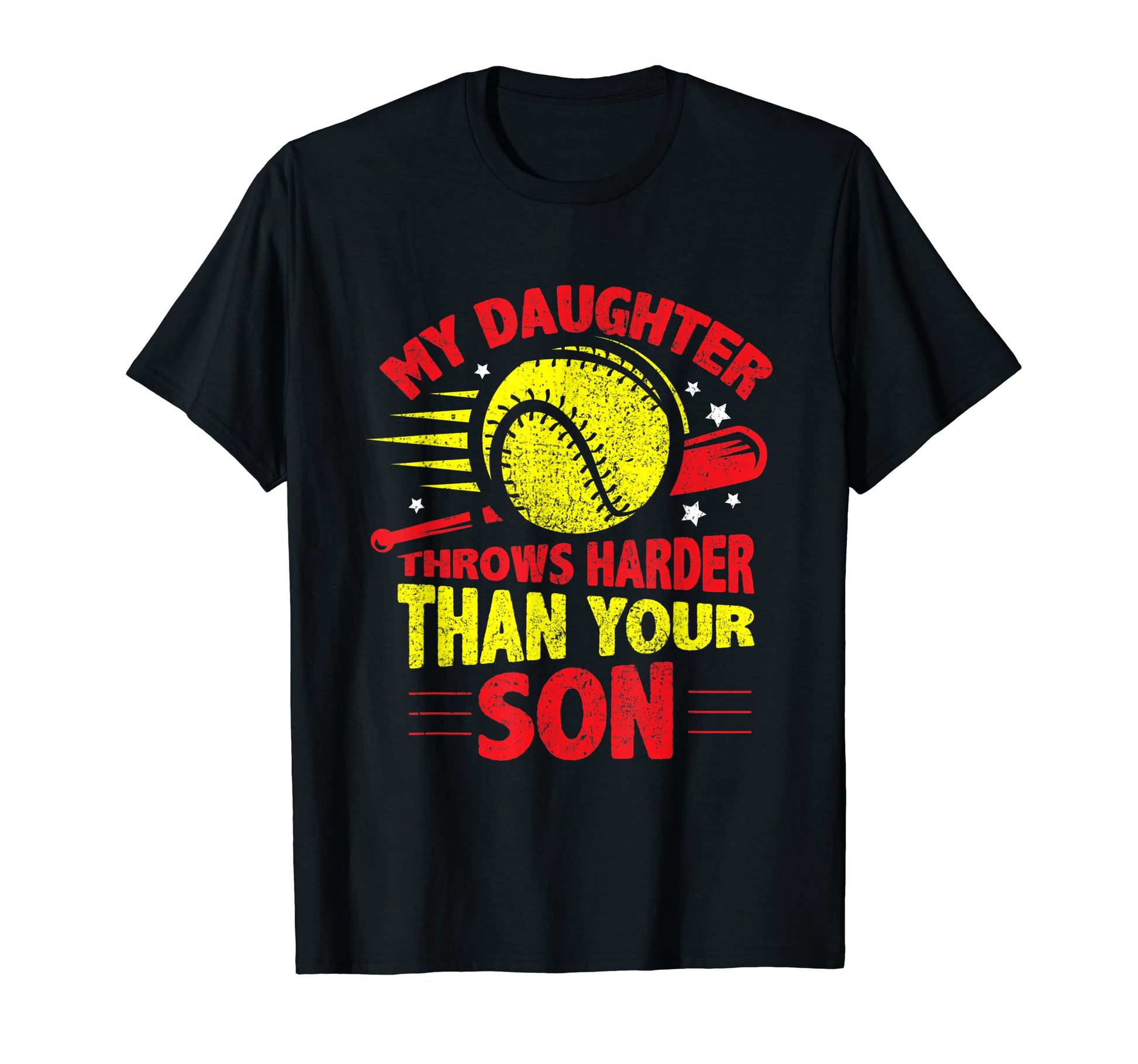 My Daughter Throws Harder Than Your T-Shirt - Fun Novelty Design Men Women - T-Shirt, Sweatshirt, Hoodie