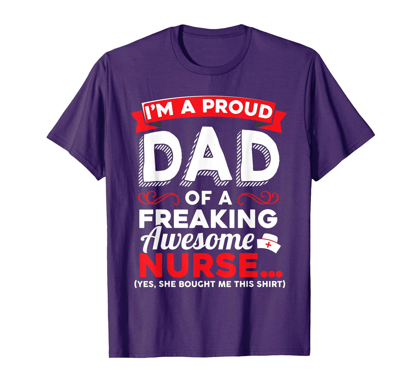 Im Proud Dad Freaking Awesome T-Shirt - Casual Everyday Wear Men Women - T-Shirt, Sweatshirt, Hoodie