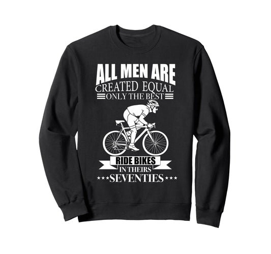All Are Created Equal Biking Sweatshirt - Trendy Graphic for Adults - T-Shirt, Sweatshirt, Hoodie