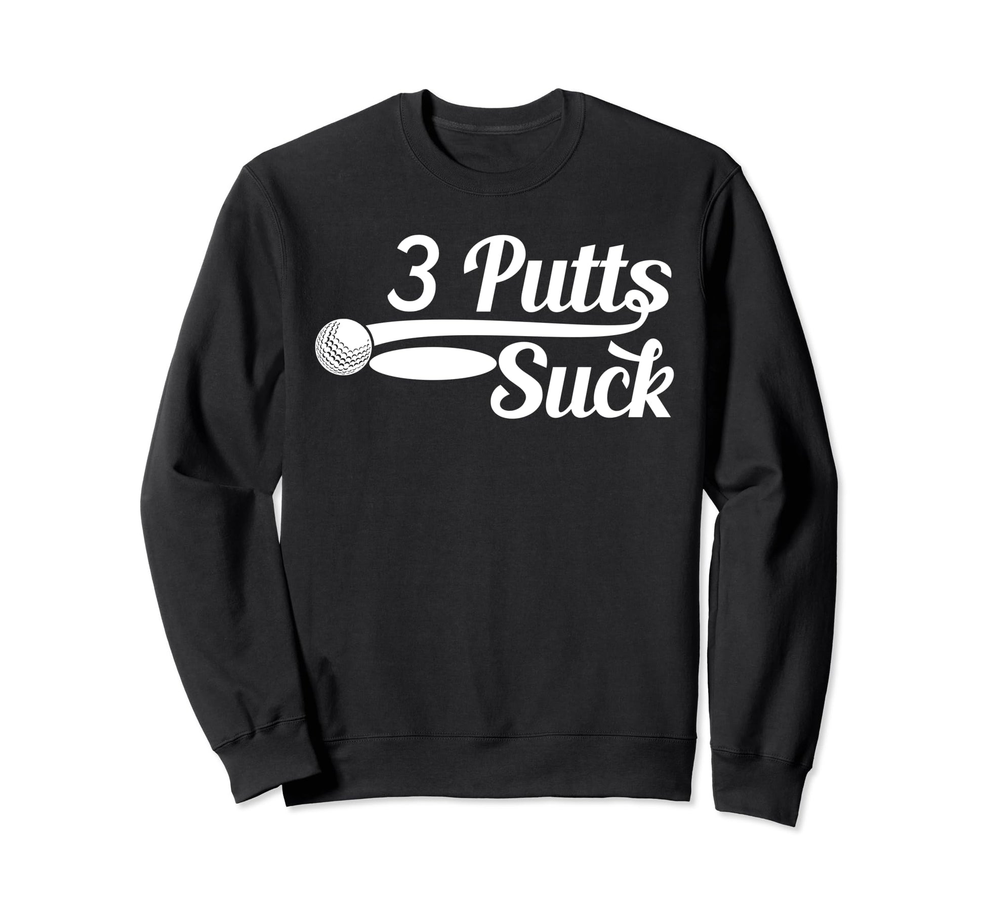 Golf Putter Funny Golfing Loser Sweatshirt - Aesthetic Graphic for Adults - T-Shirt, Sweatshirt, Hoodie