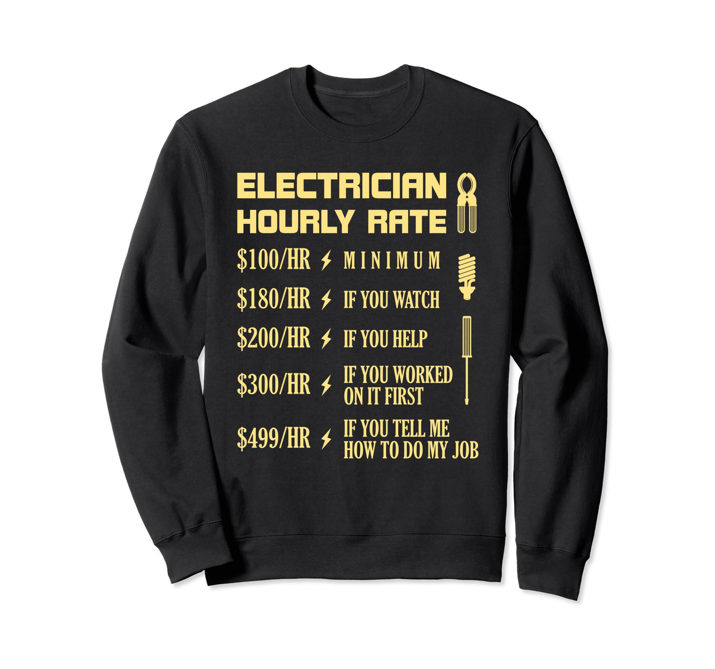 Electrician Hourly Rate Husband Sweatshirt - Minimalist Print Men Women - T-Shirt, Sweatshirt, Hoodie