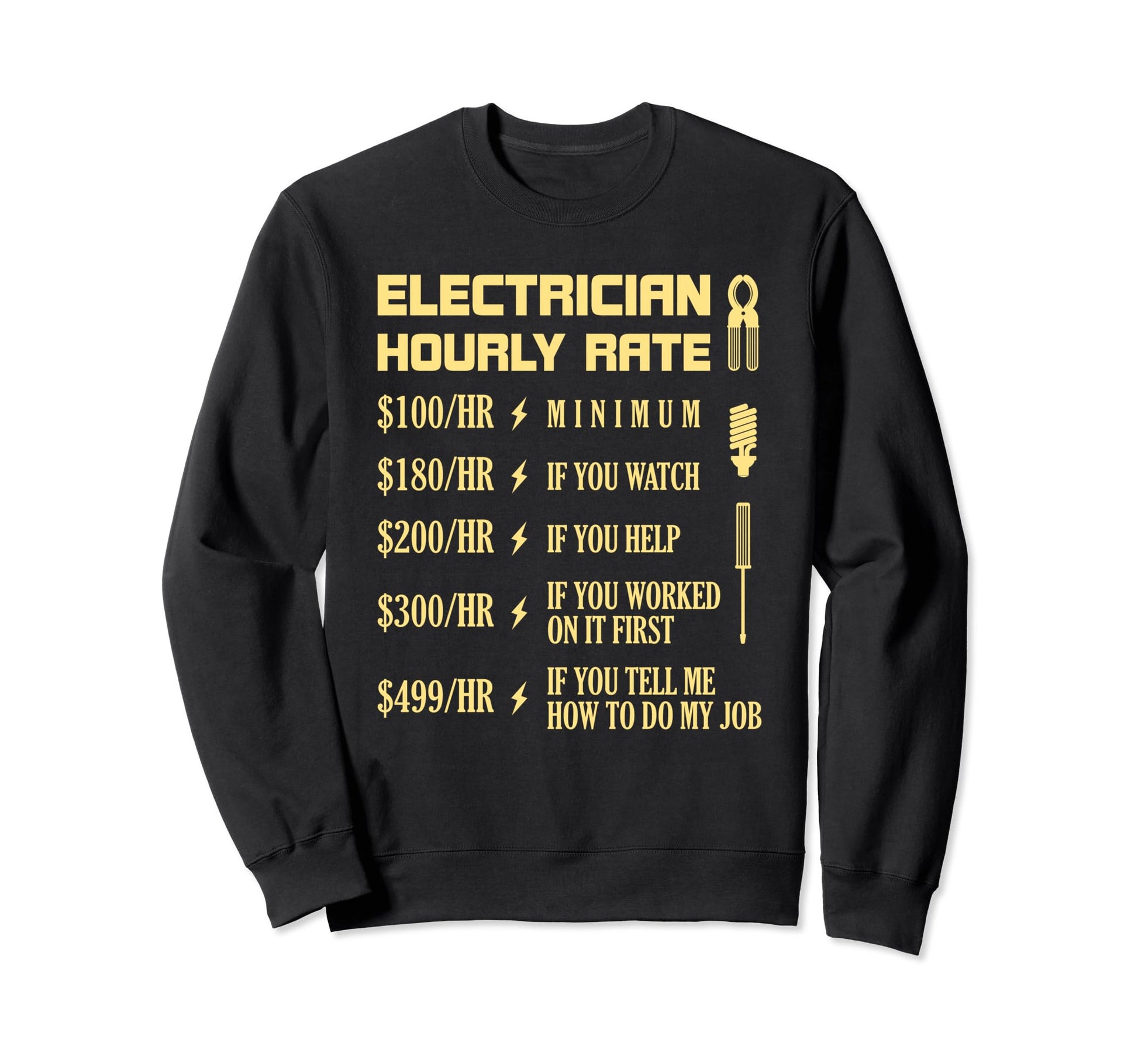 Electrician Hourly Rate Husband Sweatshirt - Minimalist Print Men Women - T-Shirt, Sweatshirt, Hoodie