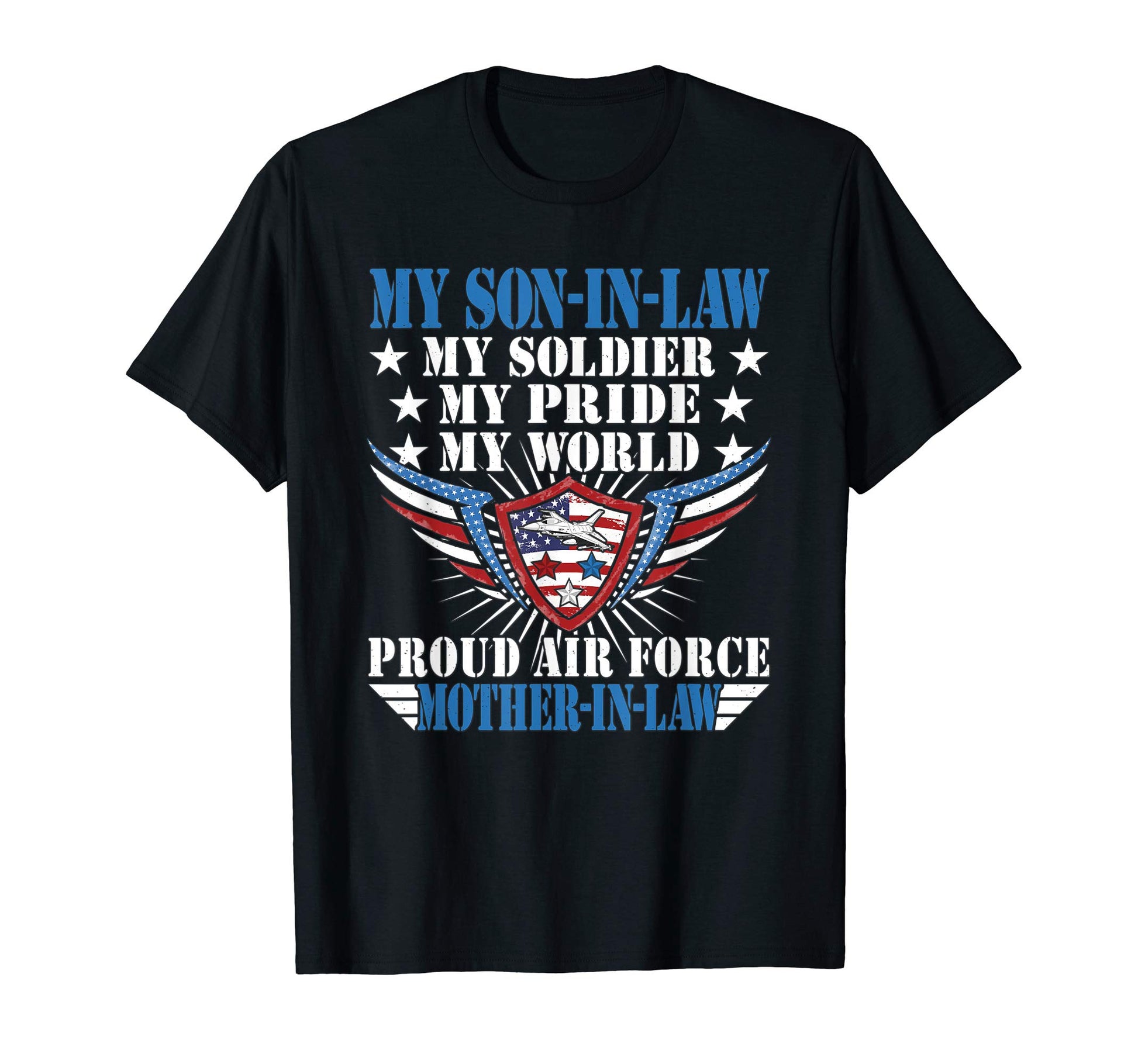 My Son Law Is Soldier Proud Air Force T-Shirt - Trendy Graphic Unisex - T-Shirt, Sweatshirt, Hoodie