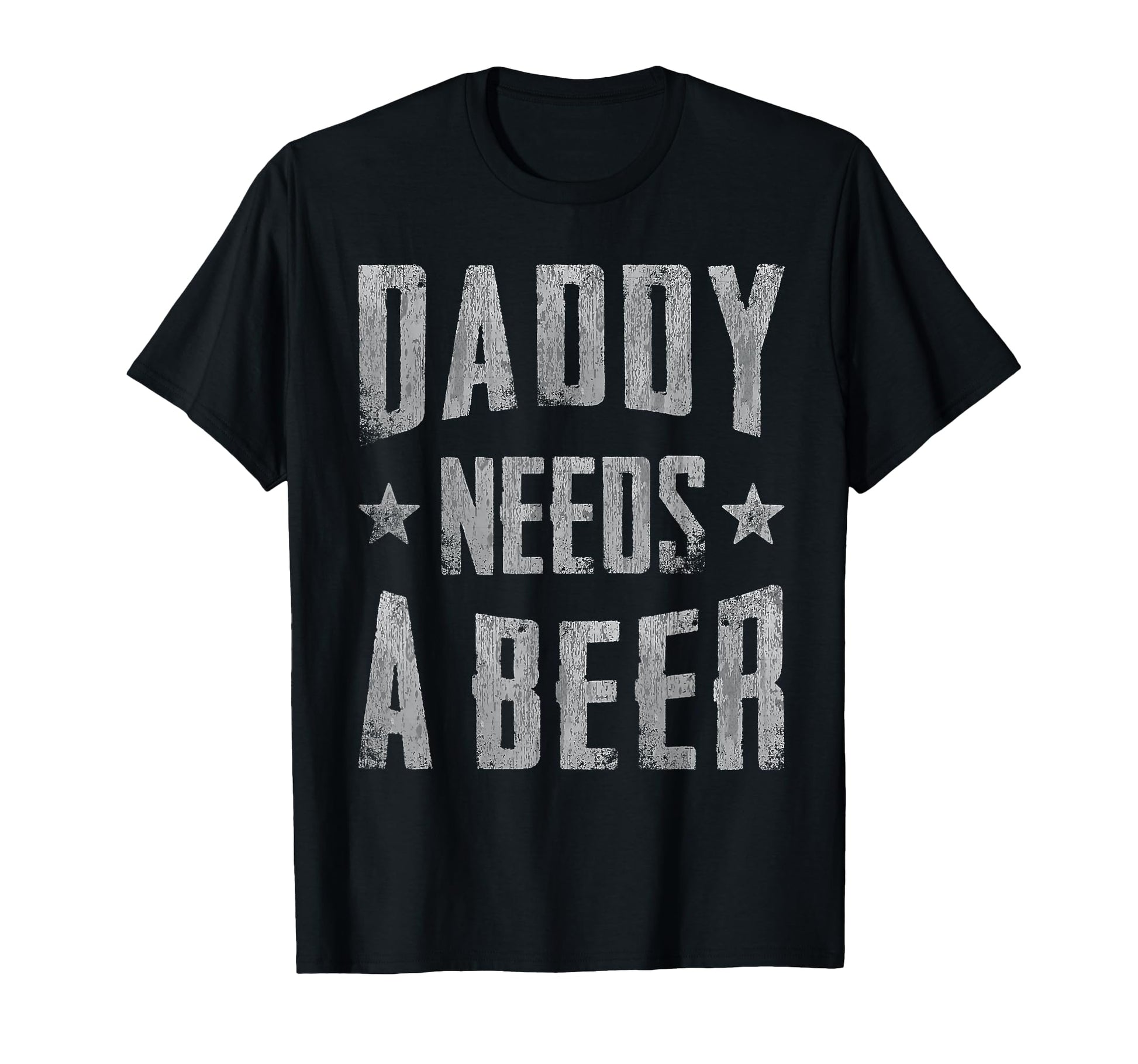 Daddy Needs Beer Funny Drinking Dad T-Shirt - Graphic Print Men Women - T-Shirt, Sweatshirt, Hoodie
