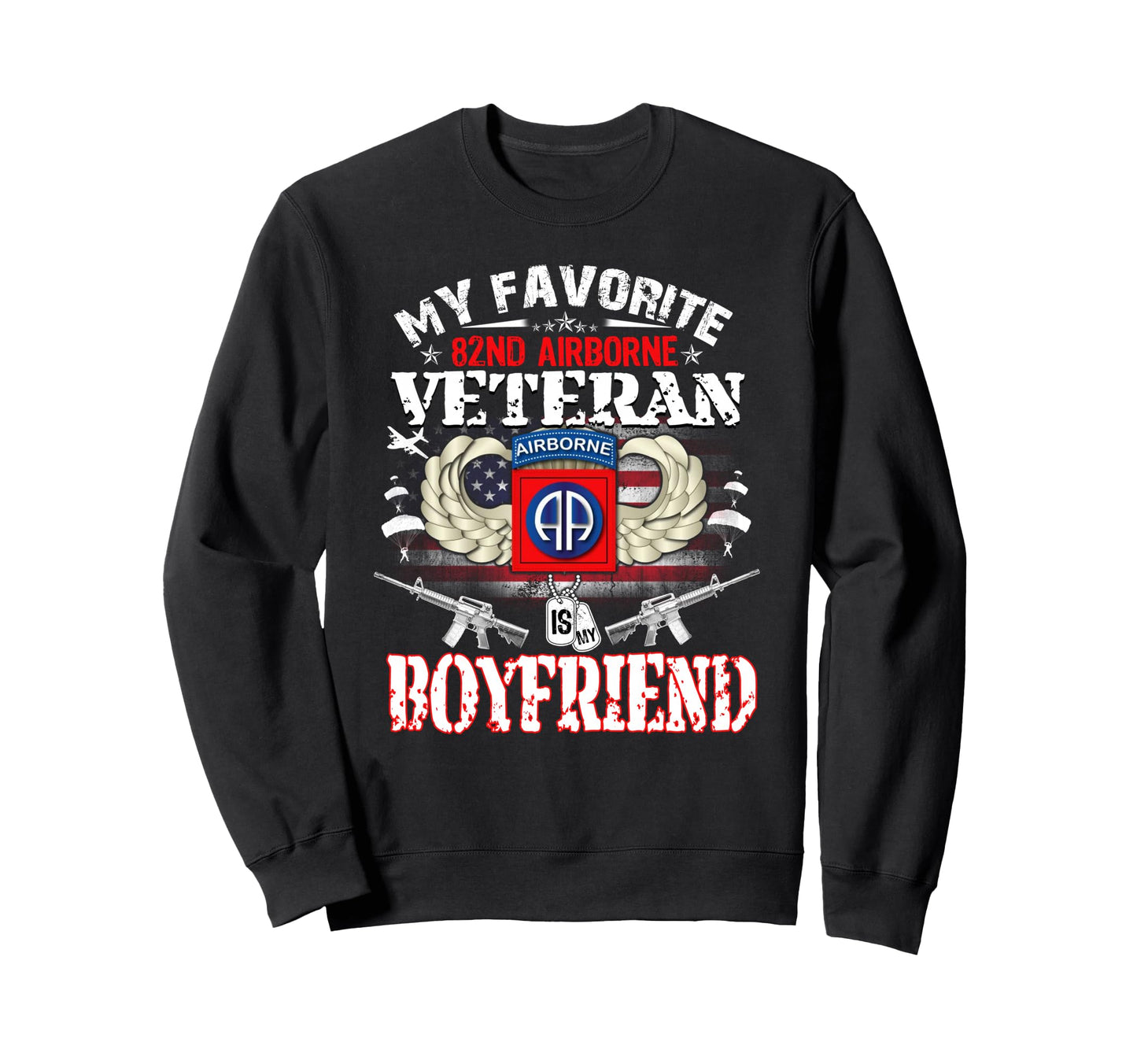 My Favorite 82Nd Airborne Veteran Sweatshirt - Aesthetic Graphic Men Women - T-Shirt, Sweatshirt, Hoodie