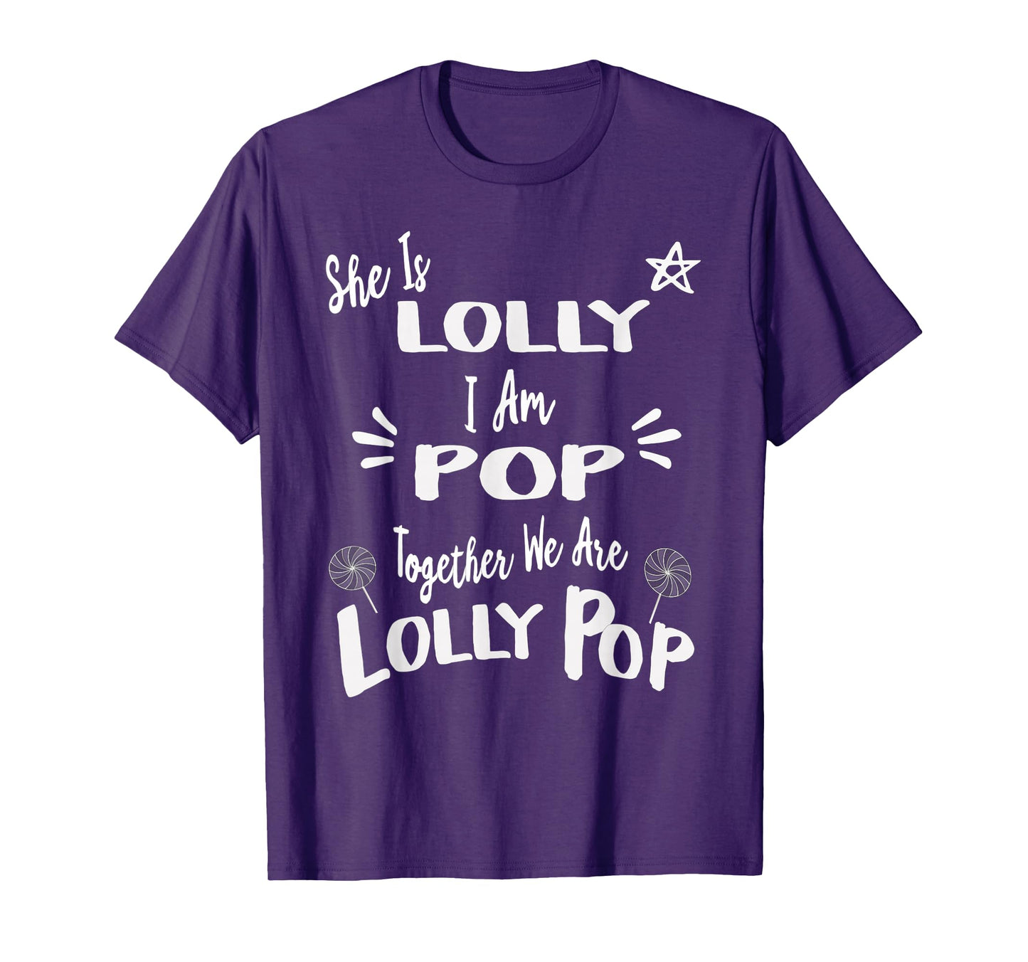 She Is Lolly Im Pop Together We Are T-Shirt - Novelty Apparel Men Women - T-Shirt, Sweatshirt, Hoodie