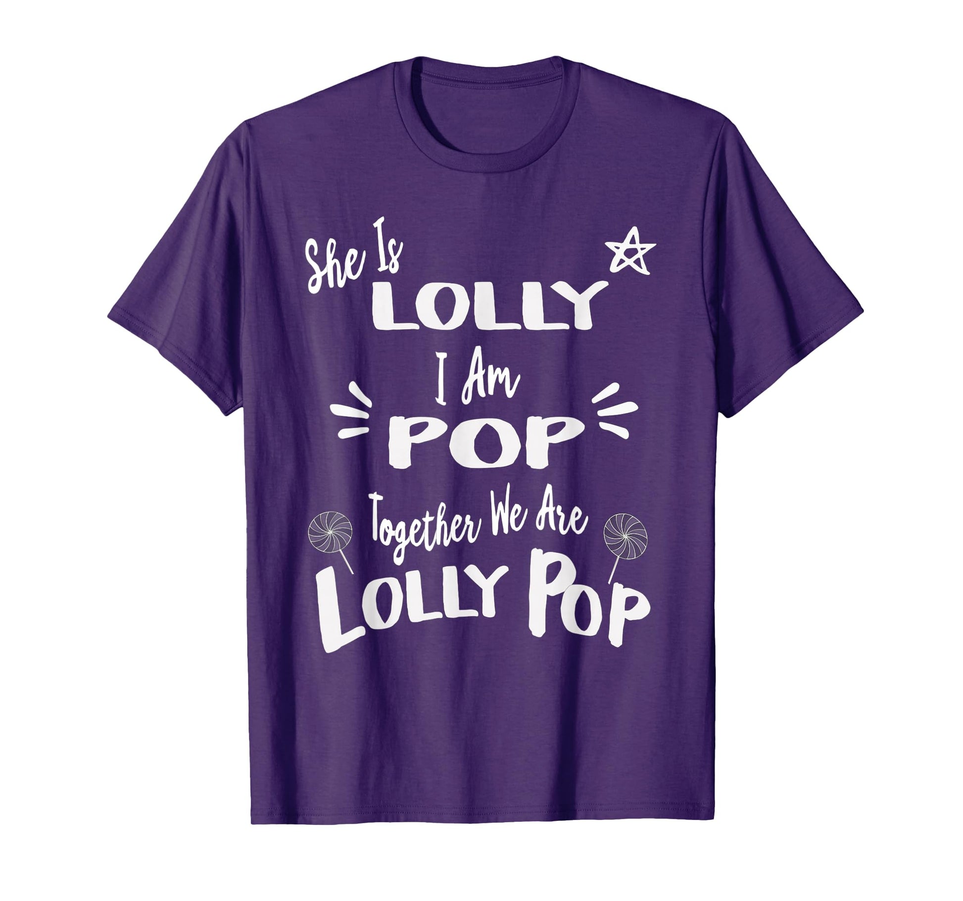 She Is Lolly Im Pop Together We Are T-Shirt - Novelty Apparel Men Women - T-Shirt, Sweatshirt, Hoodie