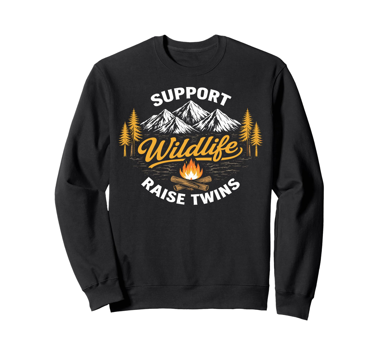 Support Wildlife Raise Twins Funny Sweatshirt - Streetwear Style Unisex - T-Shirt, Sweatshirt, Hoodie
