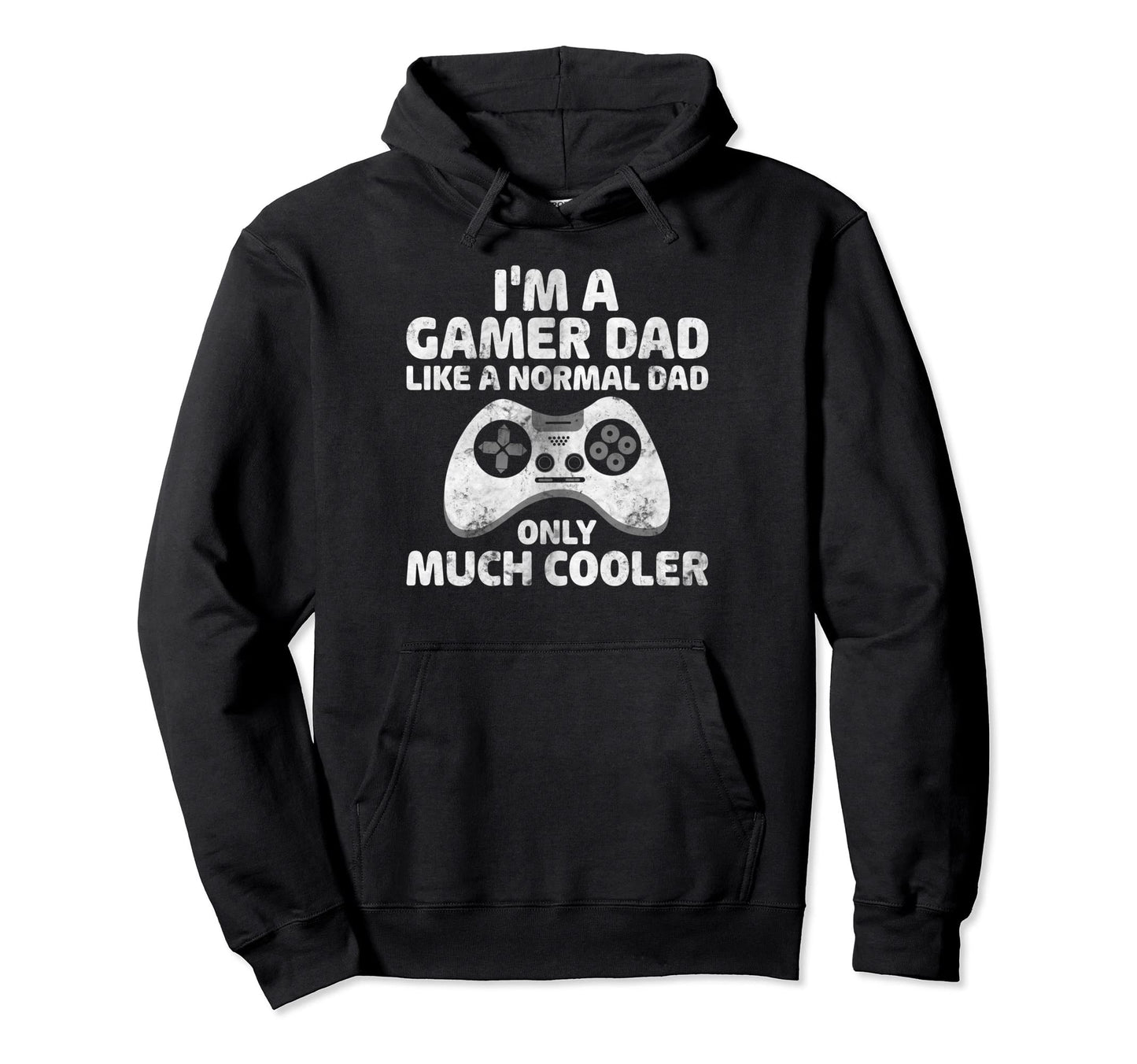 Gamer Im Gamer Dad Like Normal Dad Hoodie - Aesthetic Graphic for Adults - T-Shirt, Sweatshirt, Hoodie