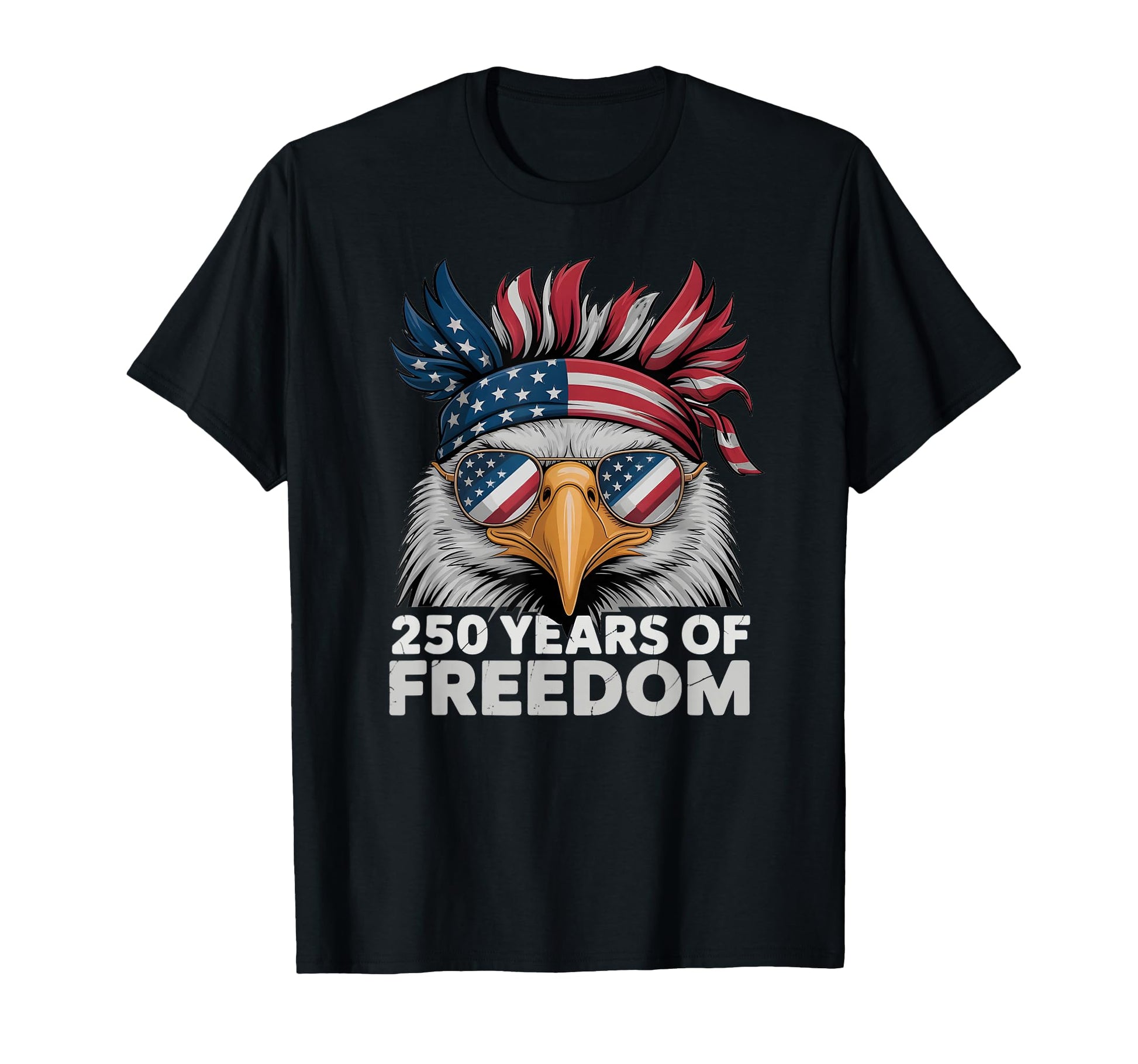 250 Years Freedom Eagle Patriotic Dad T-Shirt - Novelty Apparel for Adults - T-Shirt, Sweatshirt, Hoodie
