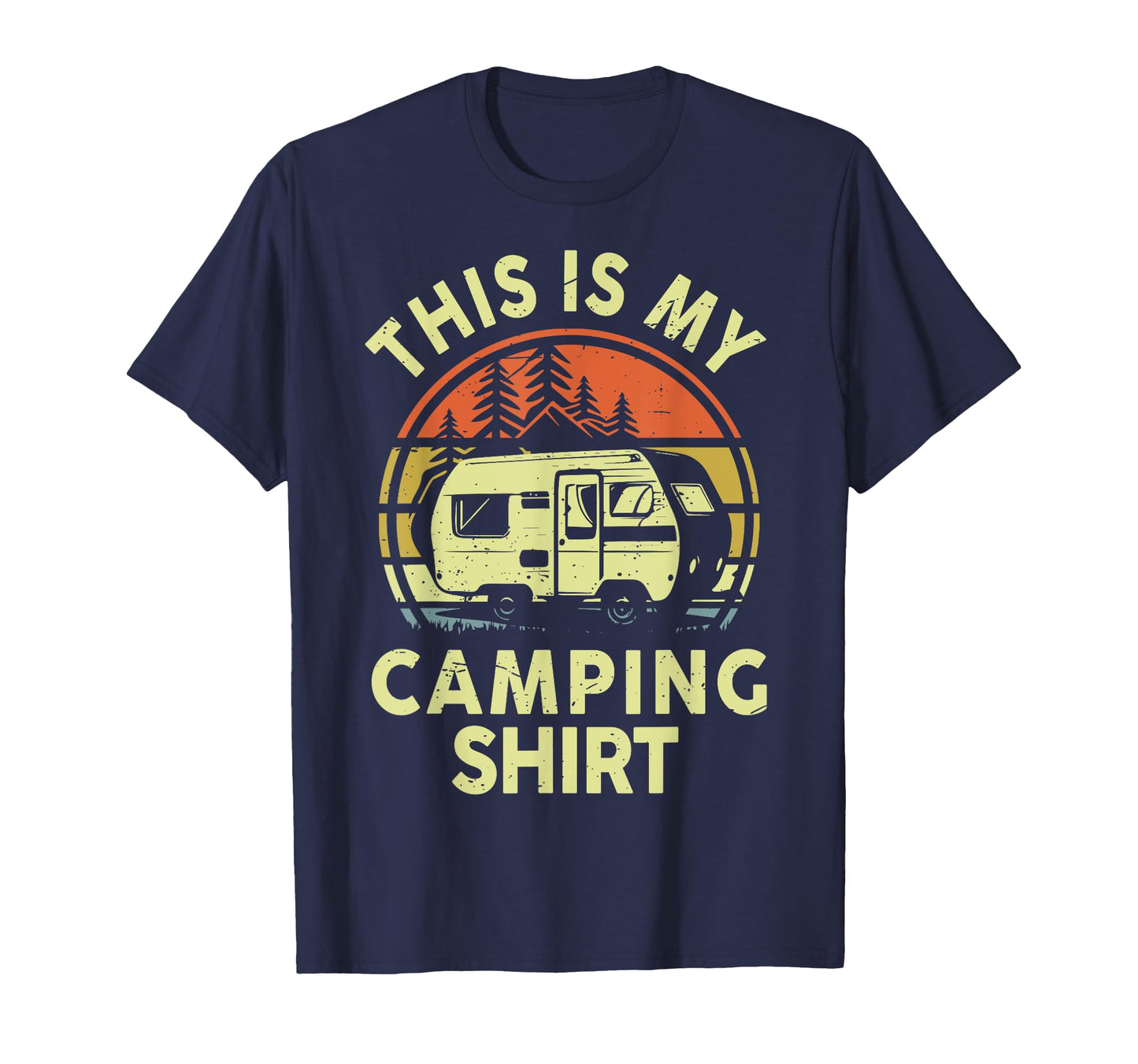 This Is My Camping Funny Rv Camping T-Shirt - Casual Everyday Wear Unisex - T-Shirt, Sweatshirt, Hoodie