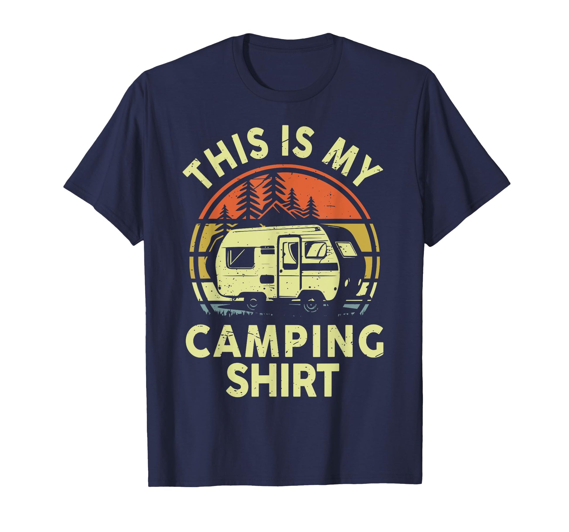 This Is My Camping Funny Rv Camping T-Shirt - Casual Everyday Wear Unisex - T-Shirt, Sweatshirt, Hoodie