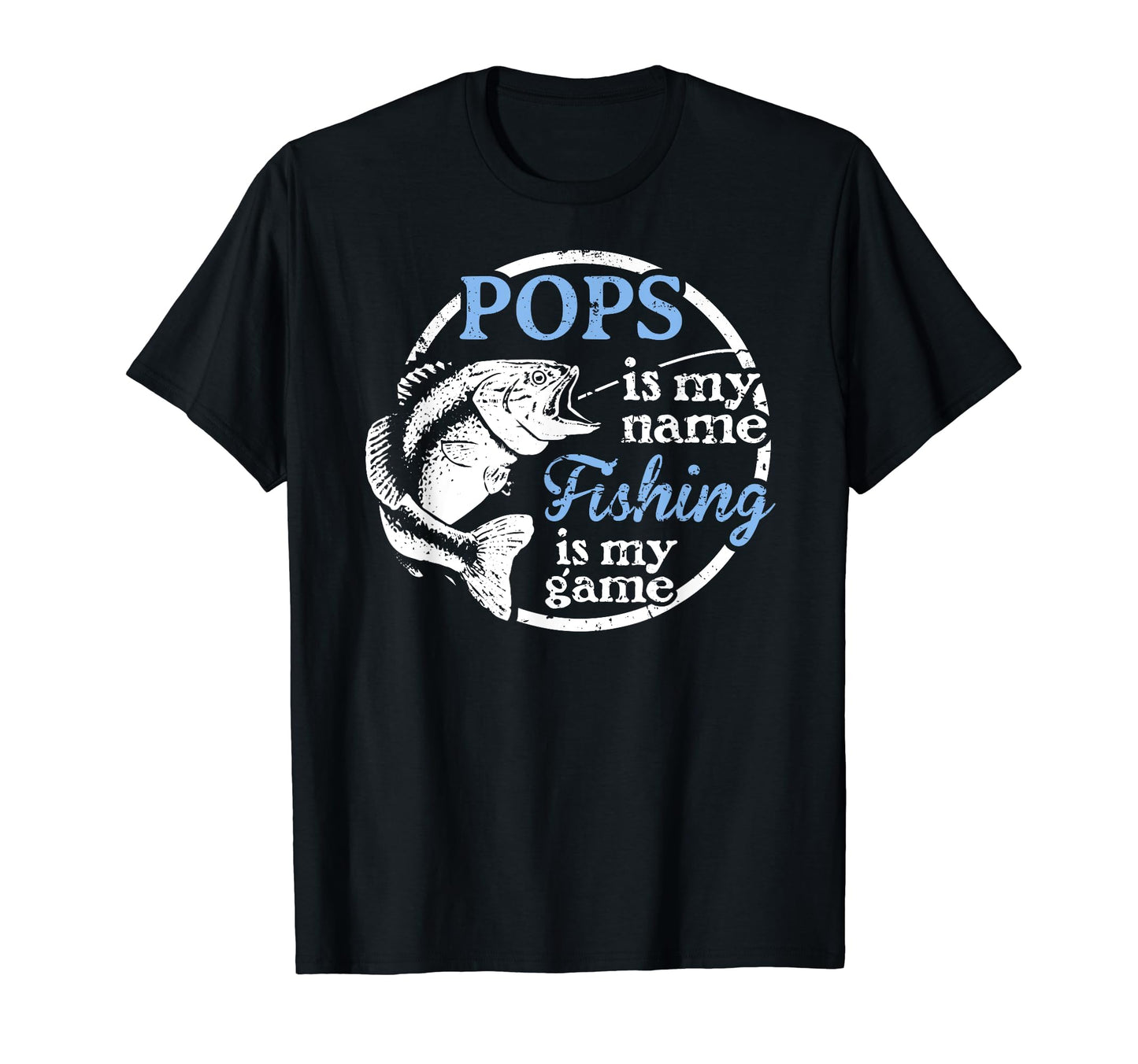 Pops Fishing Is My Game T-Shirt - Fun Novelty Design Men Women - T-Shirt, Sweatshirt, Hoodie