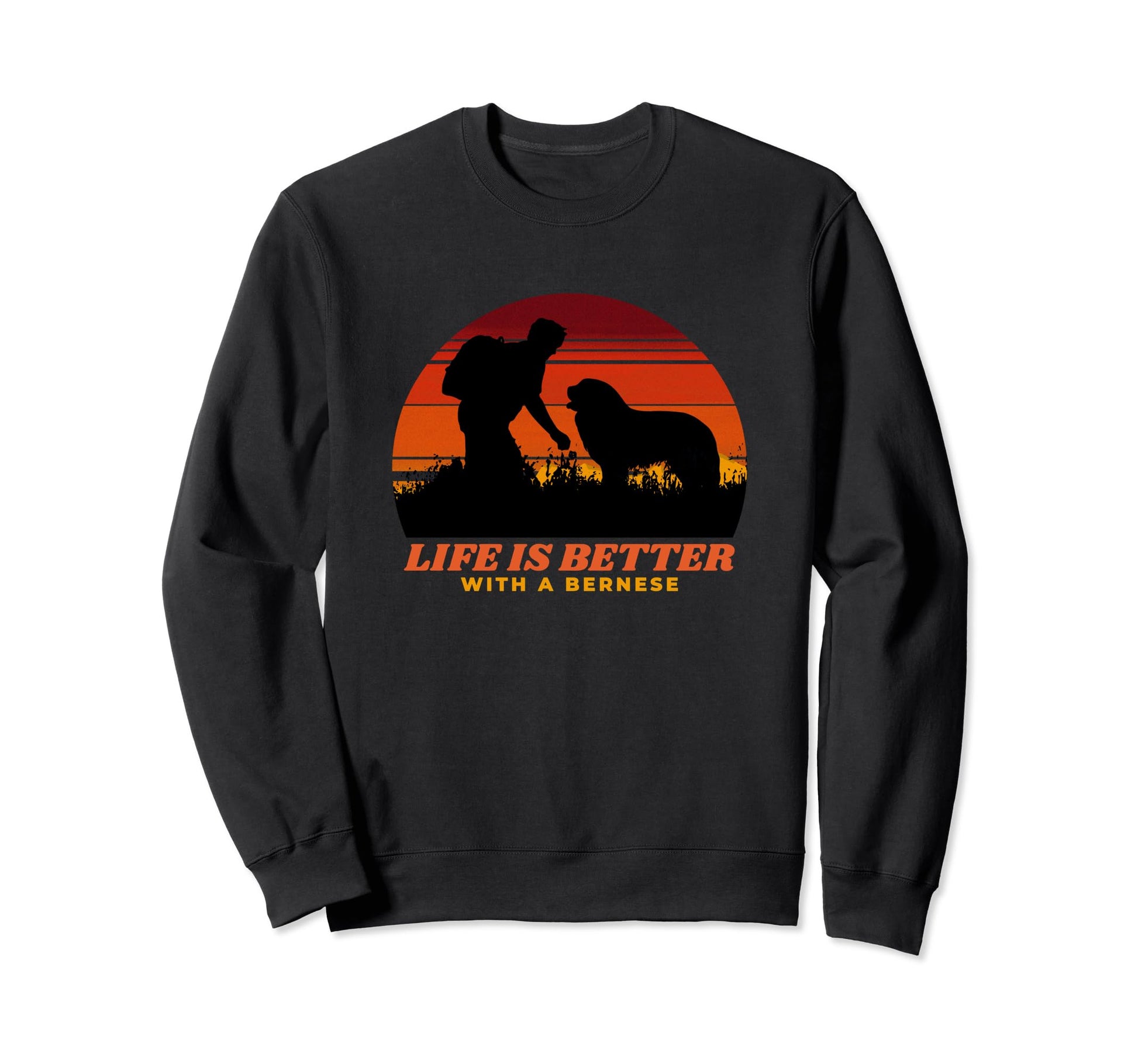 Life Is Better Bernese Mountain Dog Sweatshirt - Unique Graphic for Adults - T-Shirt, Sweatshirt, Hoodie