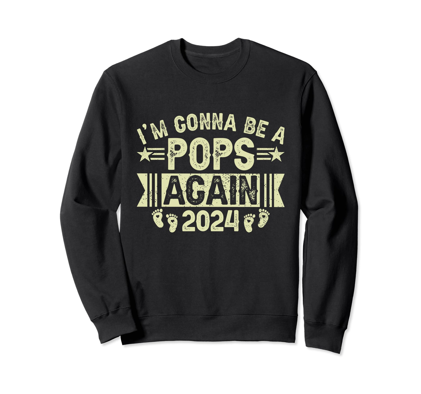Im Gonna Be Pops Again 2024 Funny Sweatshirt - Custom Art Print for Adults - T-Shirt, Sweatshirt, Hoodie