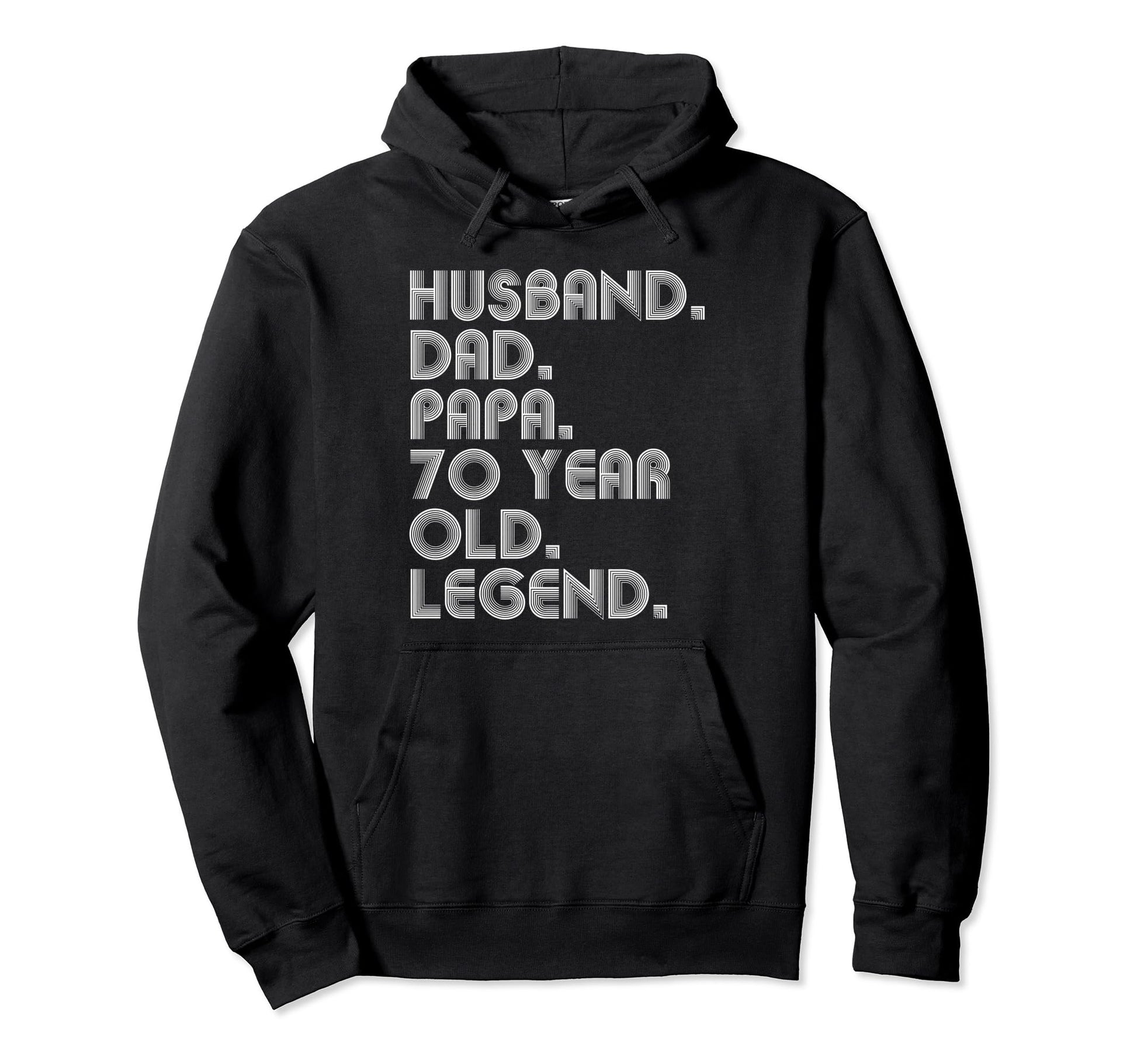 Husband Dad Papa 70 Year Old Legend Hoodie - Fun Novelty Design for Adults - T-Shirt, Sweatshirt, Hoodie