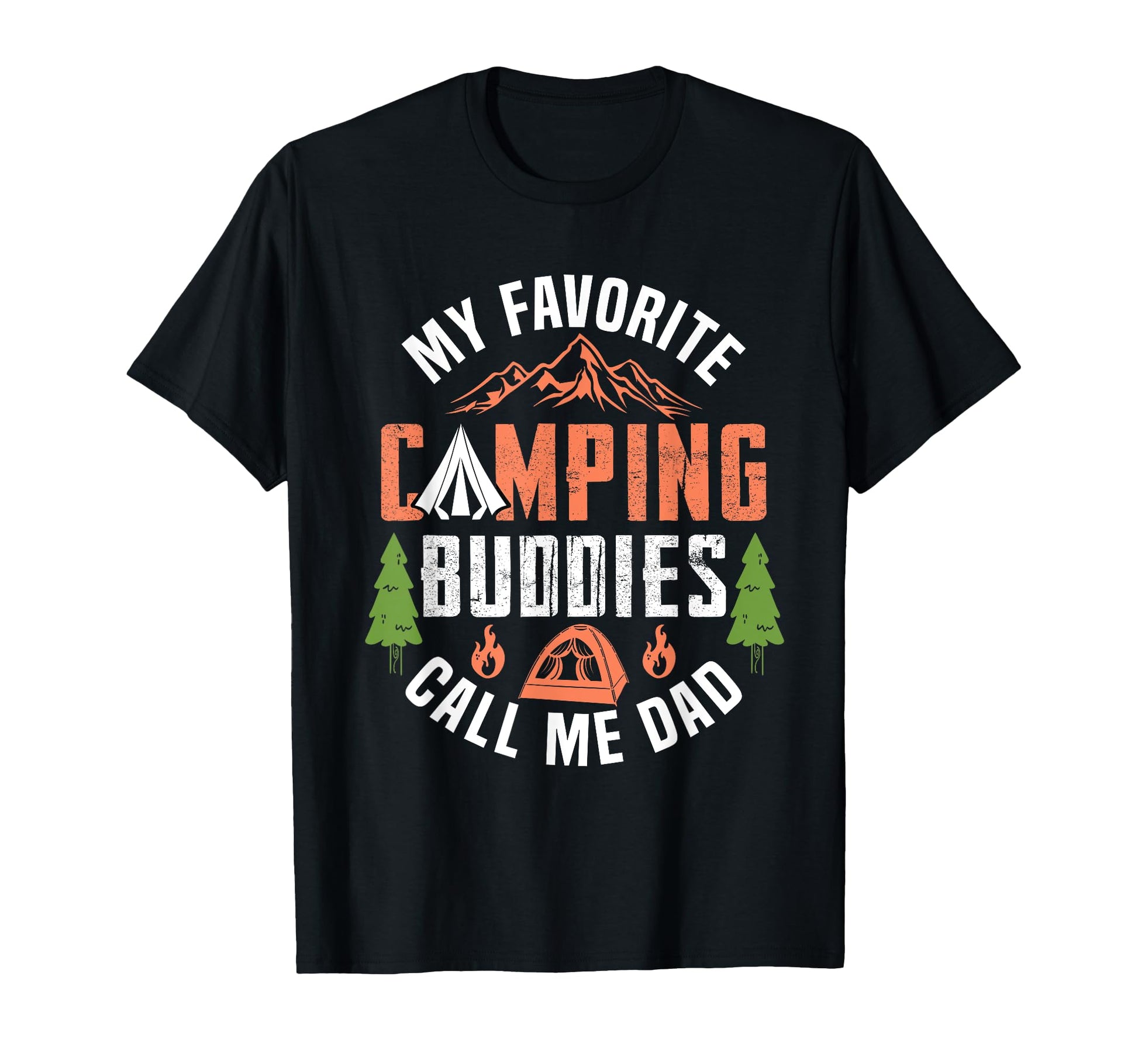 My Favorite Camping Buddies Call Me Dad T-Shirt - Aesthetic Graphic Unisex - T-Shirt, Sweatshirt, Hoodie