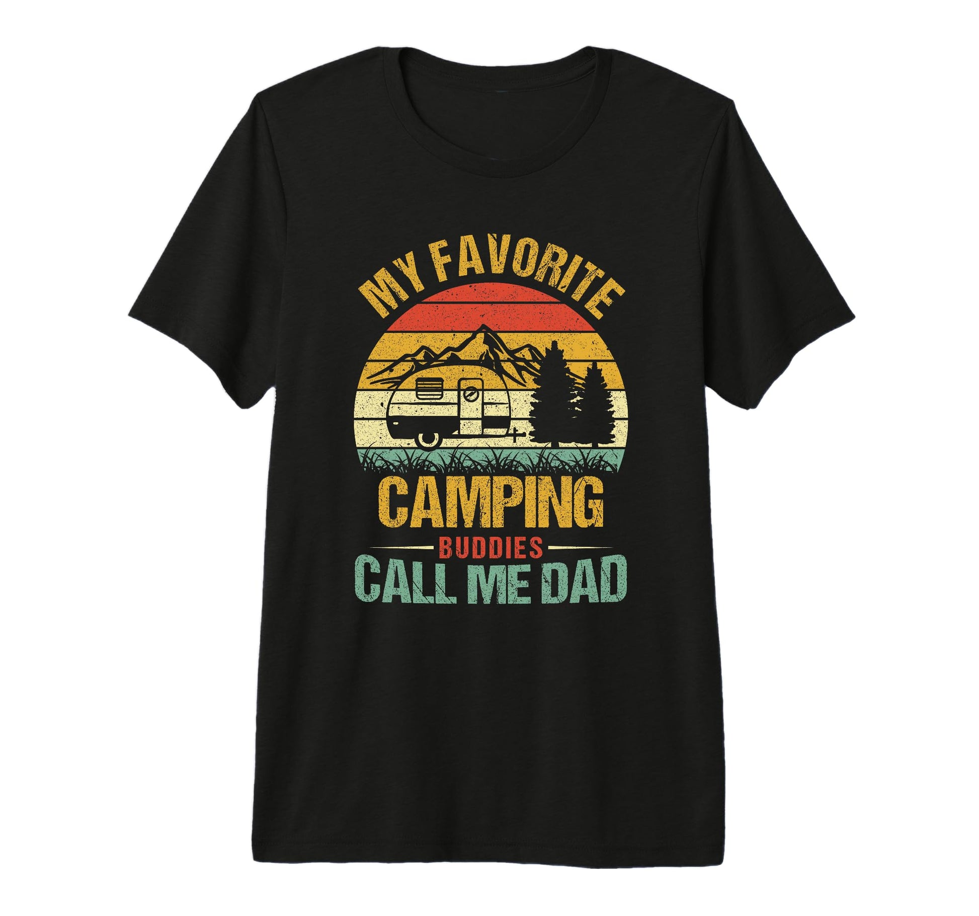 My Favorite Camping Buddies Call Me Dad T-Shirt - Graphic Print Men Women - T-Shirt, Sweatshirt, Hoodie
