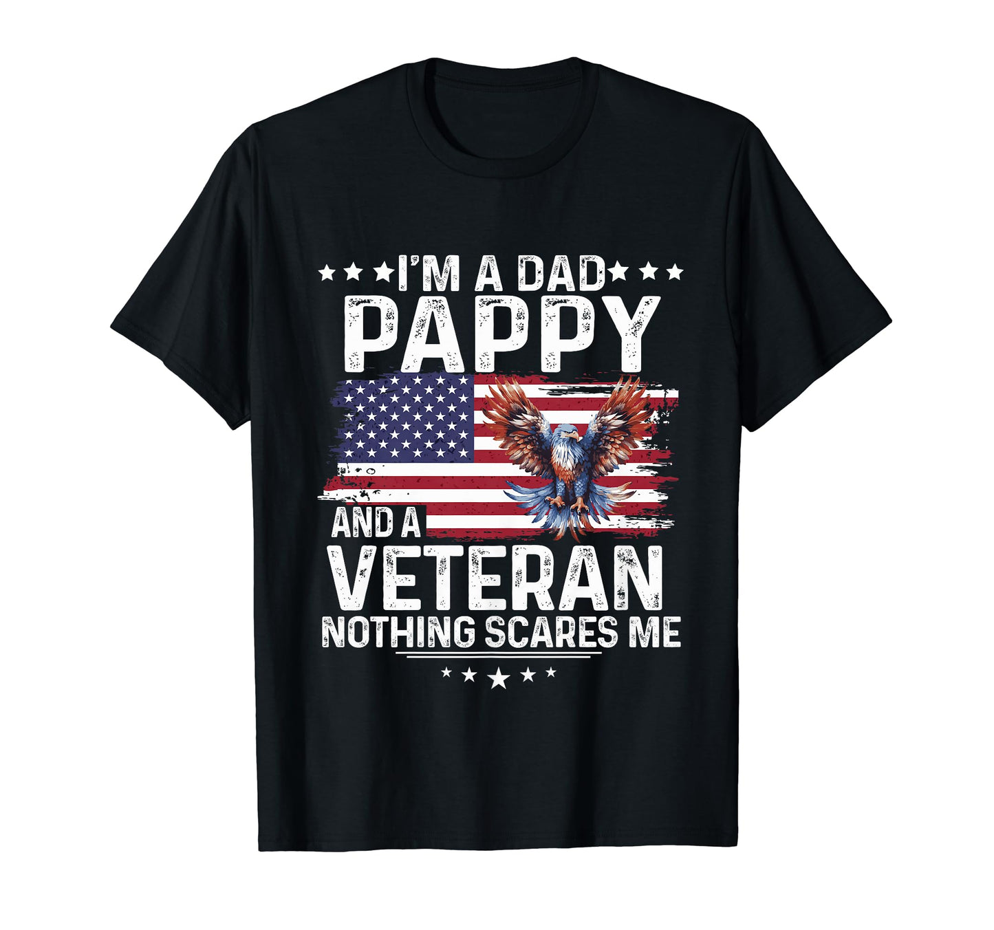 Dad Pappy Veteran Nothing Scares Me T-Shirt - Minimalist Print for Adults - T-Shirt, Sweatshirt, Hoodie