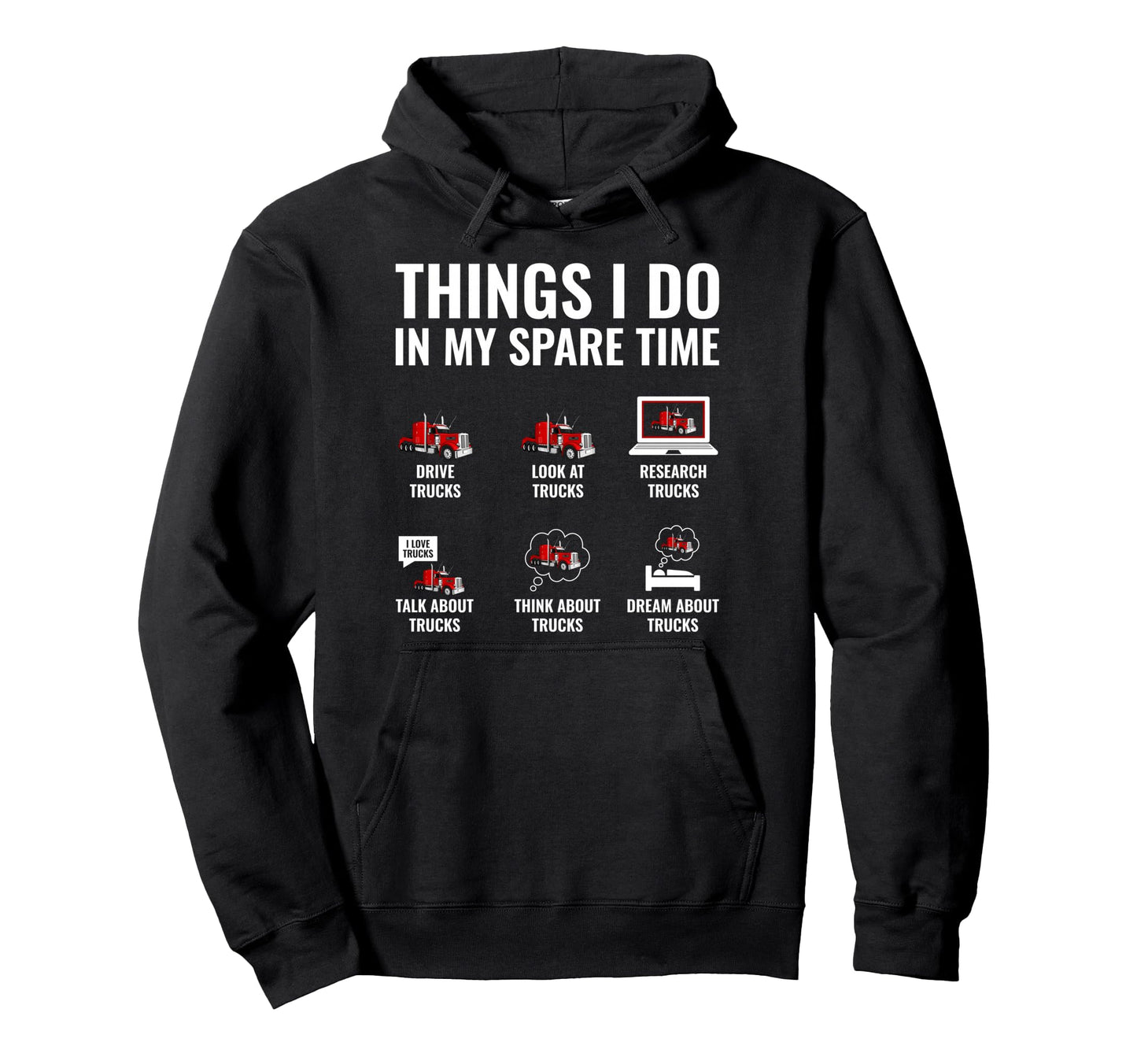 Things I Do My Spare Time Funny Truck Hoodie - Custom Art Print Men Women - T-Shirt, Sweatshirt, Hoodie