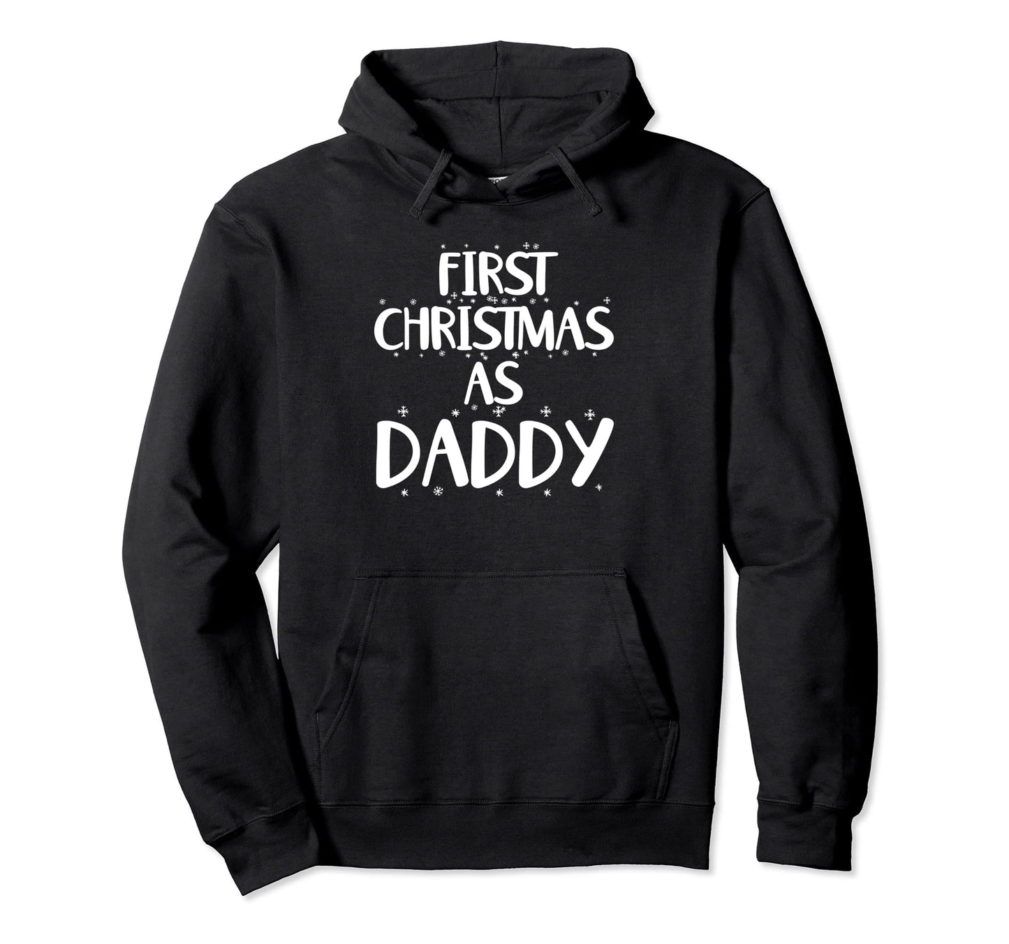 First As Daddy Funny New Dad New Dad Hoodie - Trendy Graphic Men Women - T-Shirt, Sweatshirt, Hoodie
