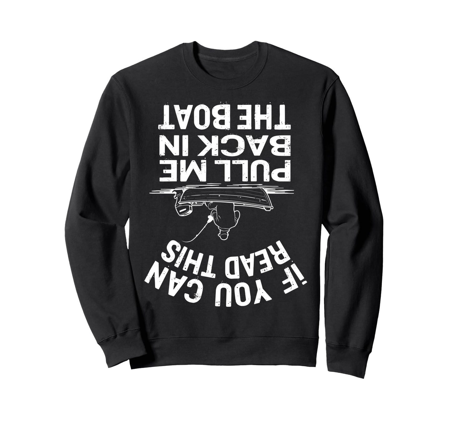 If You Reed This Pull Me Back Boat Sweatshirt - Minimalist Print Unisex - T-Shirt, Sweatshirt, Hoodie